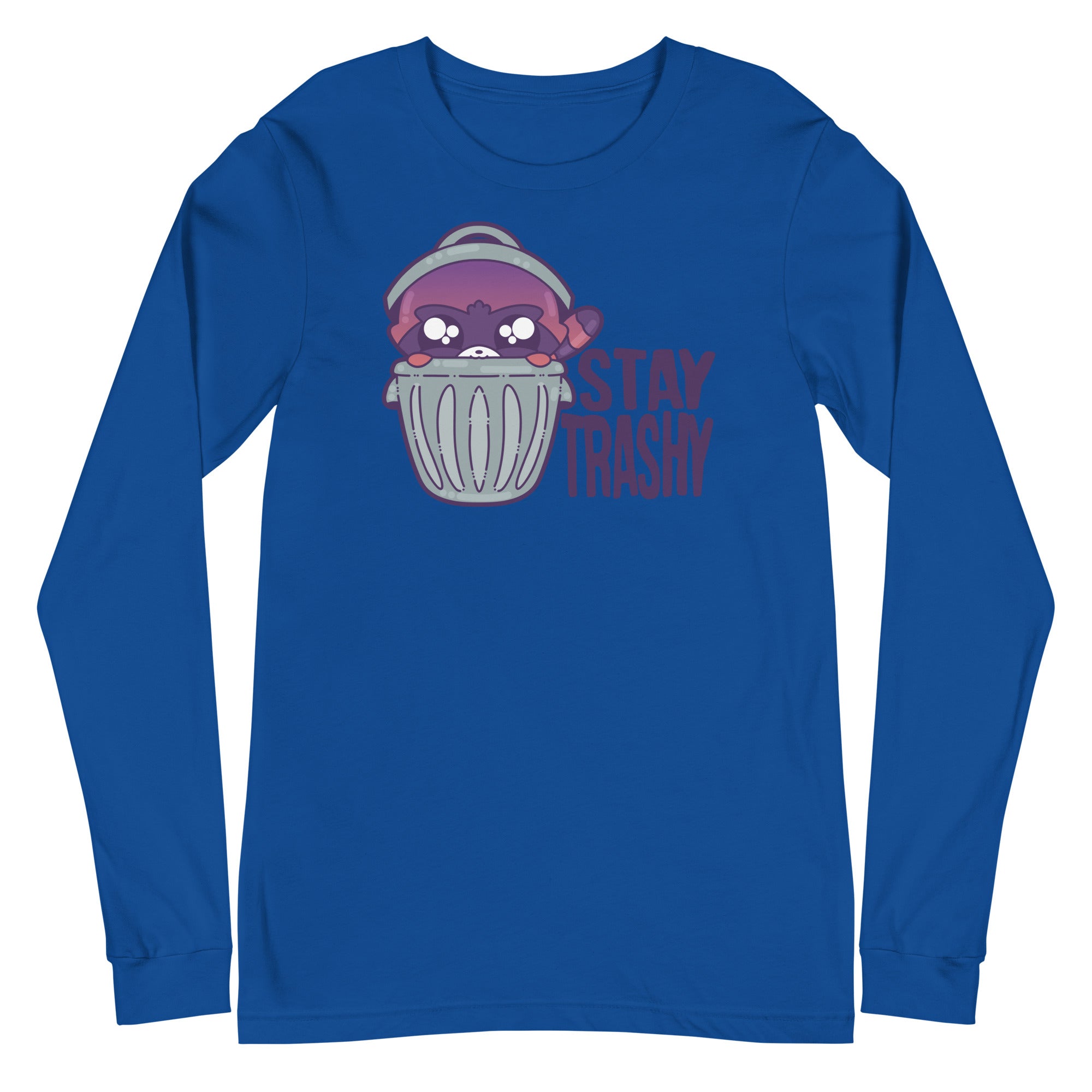 STAY TRASHY - Long Sleeve Tee