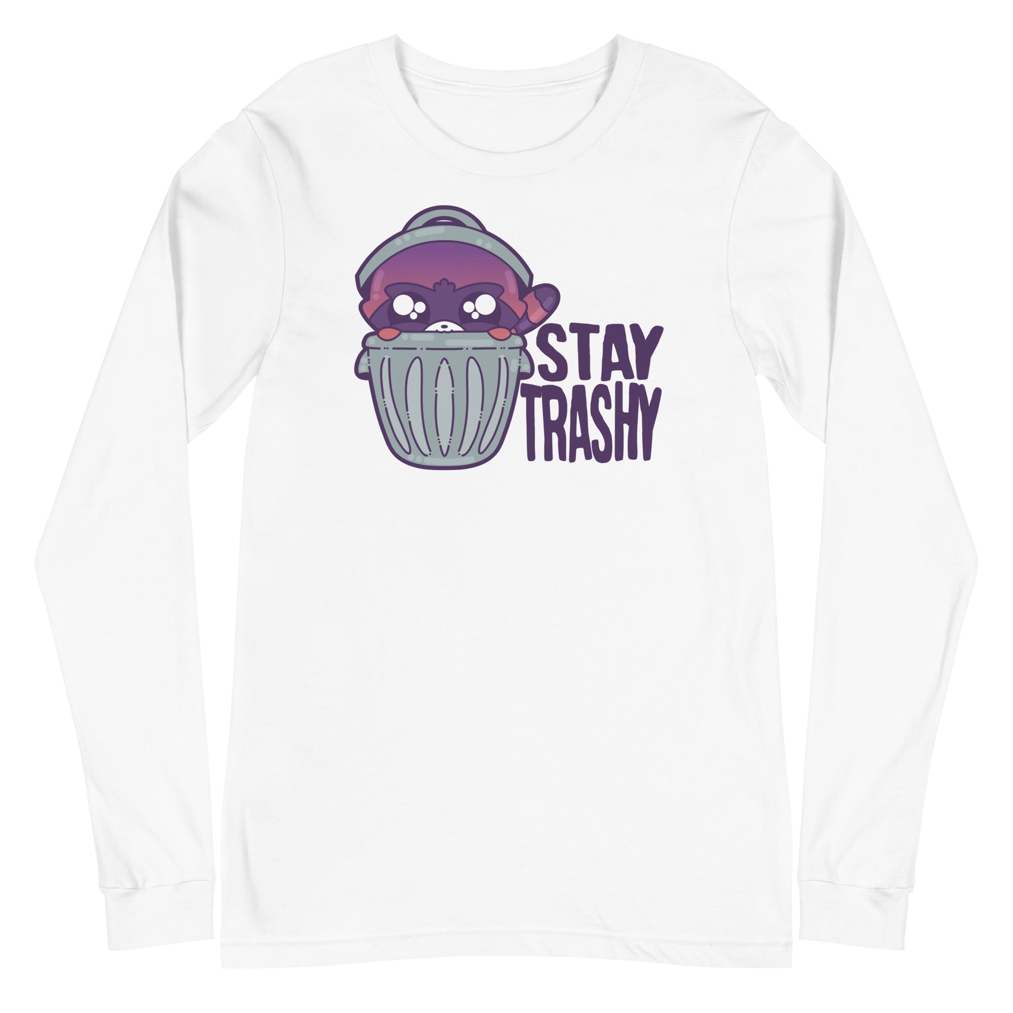 STAY TRASHY - Long Sleeve Tee