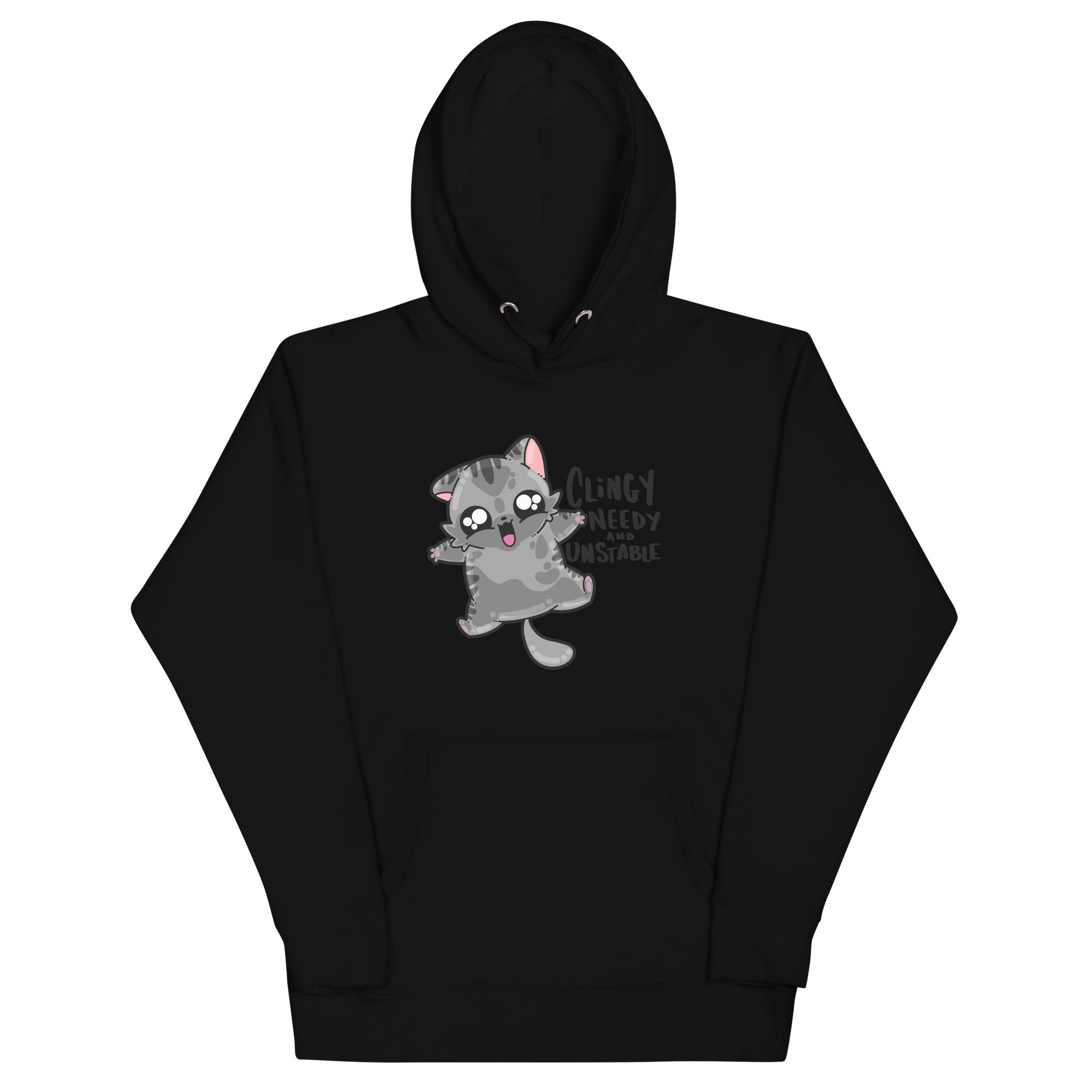 CLINGY NEEDY AND UNSTABLE - Hoodie - ChubbleGumLLC