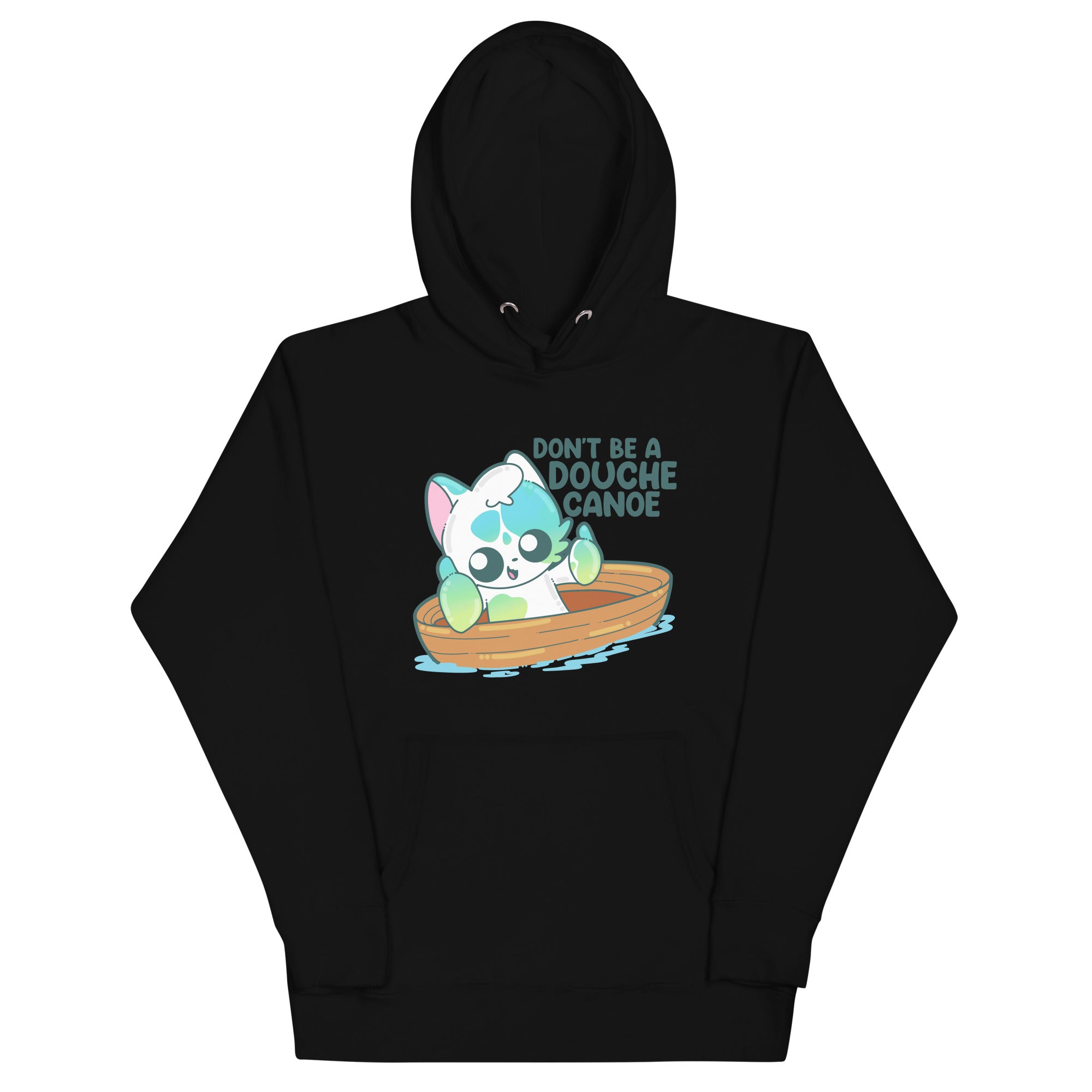 DONT BE A DOUCHE CANOE - Hoodie - ChubbleGumLLC