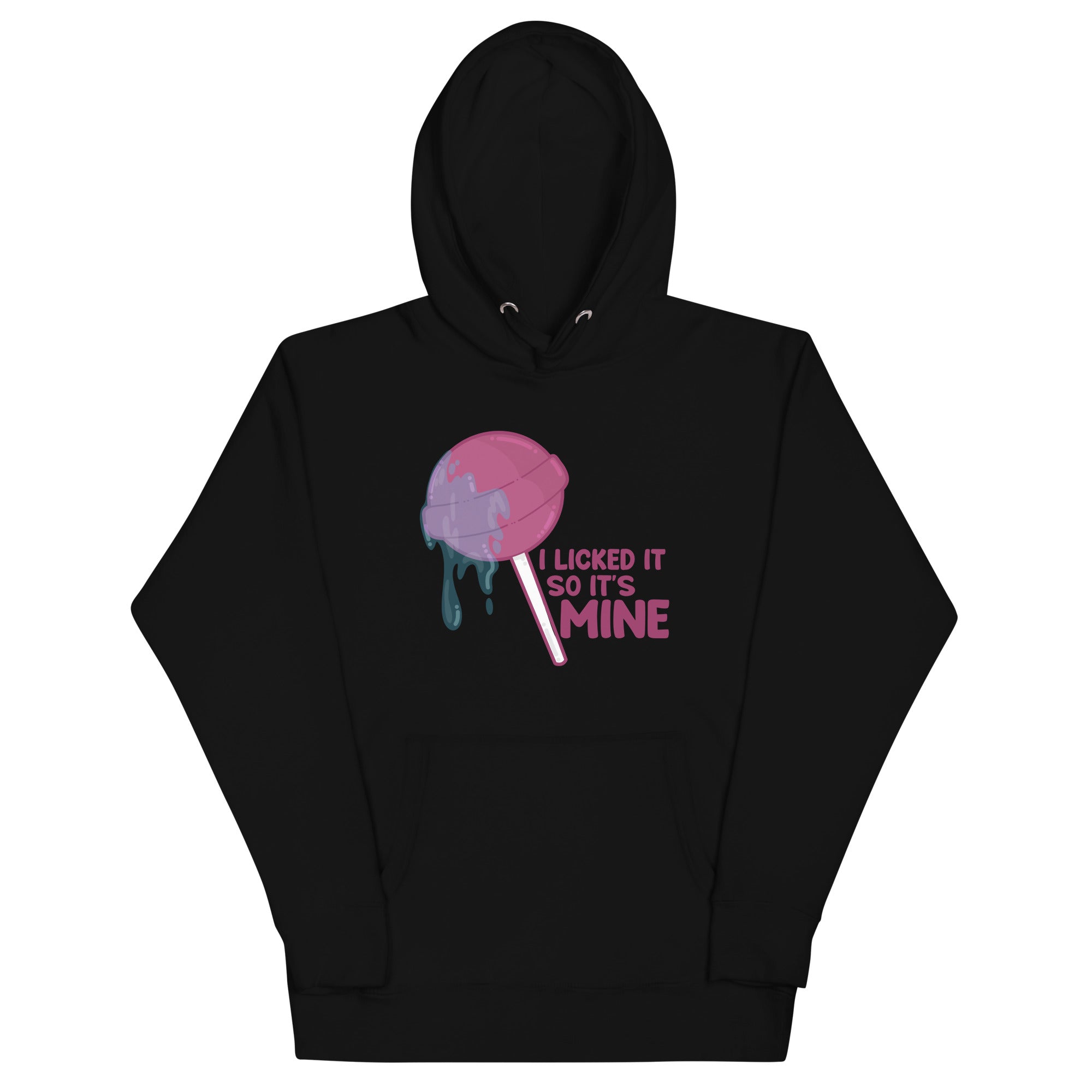 I LICKED IT SO IT'S MINE - Hoodie - ChubbleGumLLC