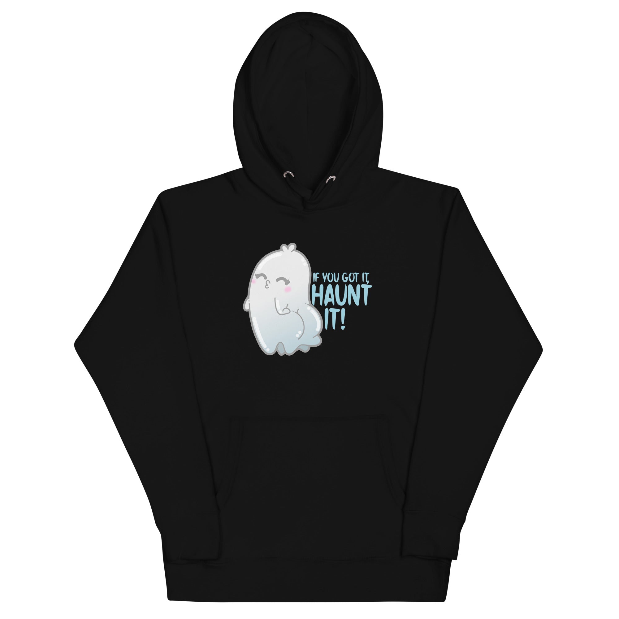 IF YOU GOT IT HAUNT IT - Hoodie - ChubbleGumLLC