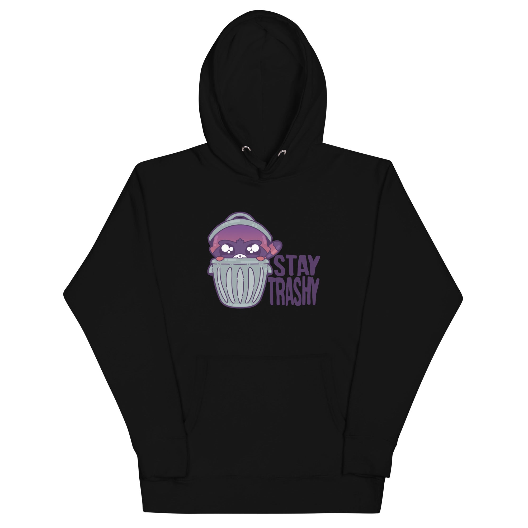 STAY TRASHY - Hoodie