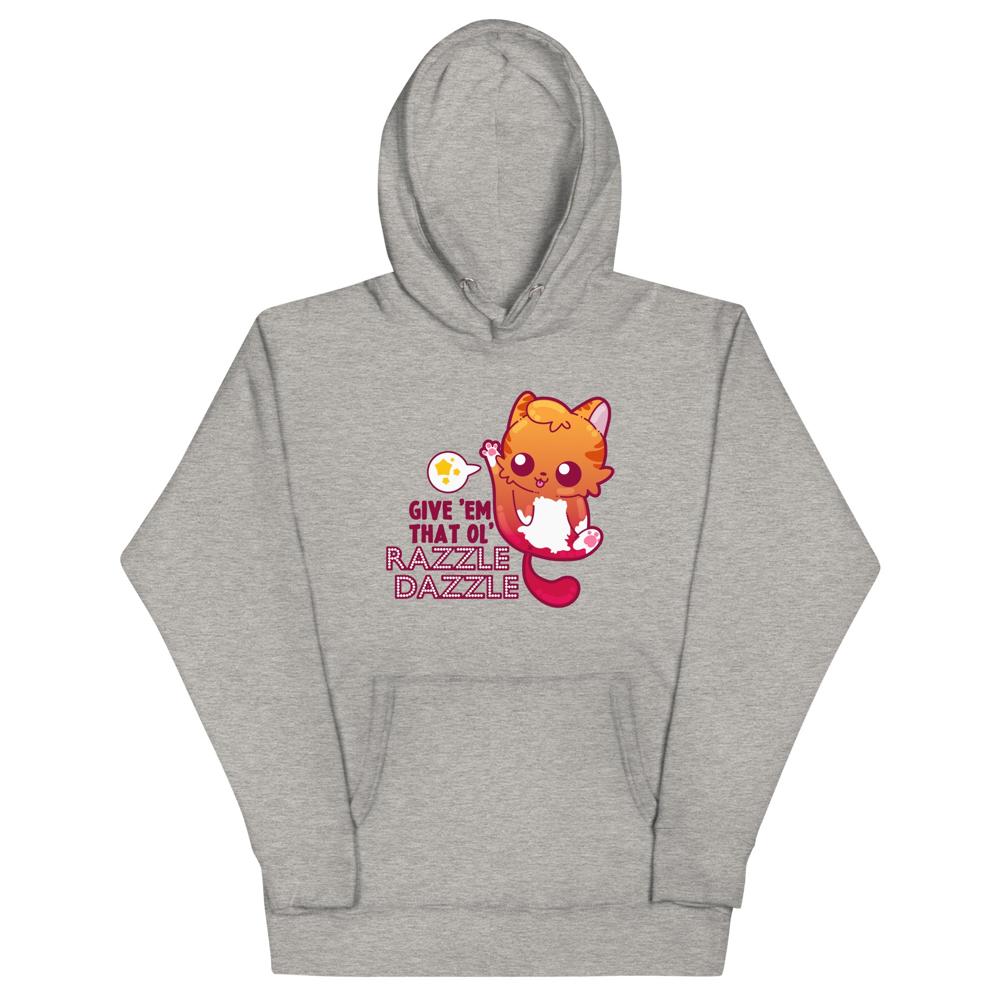 GIVE EM THAT OL RAZZLE DAZZLE - Hoodie - ChubbleGumLLC
