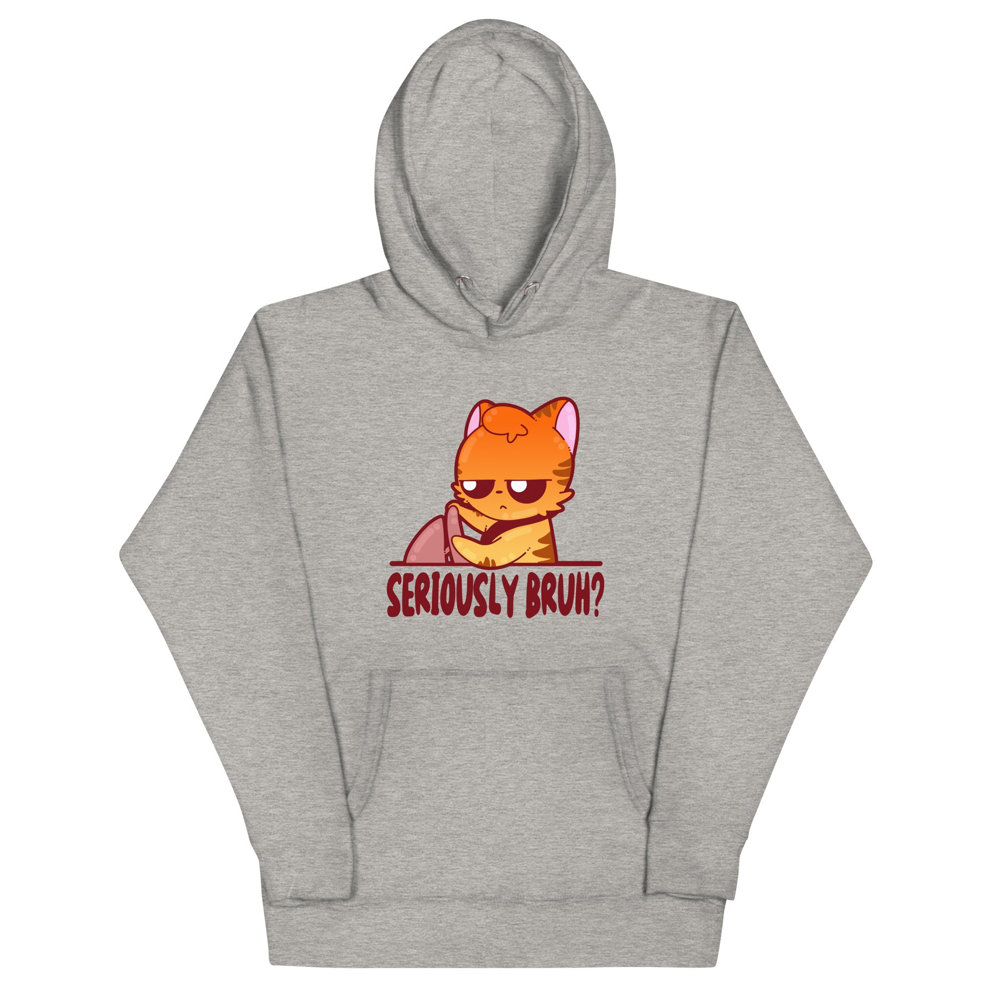 SERIOUSLY BRUH - Hoodie - ChubbleGumLLC