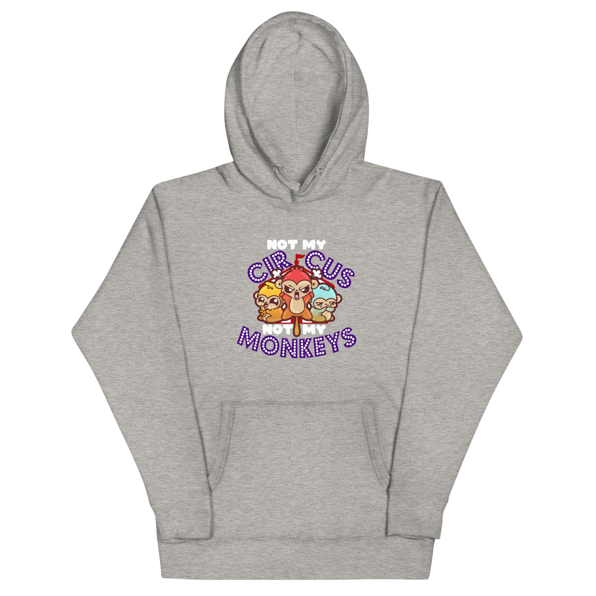 NOT MY CIRCUS NOT MY MONKEYS - Modded Hoodie - ChubbleGumLLC