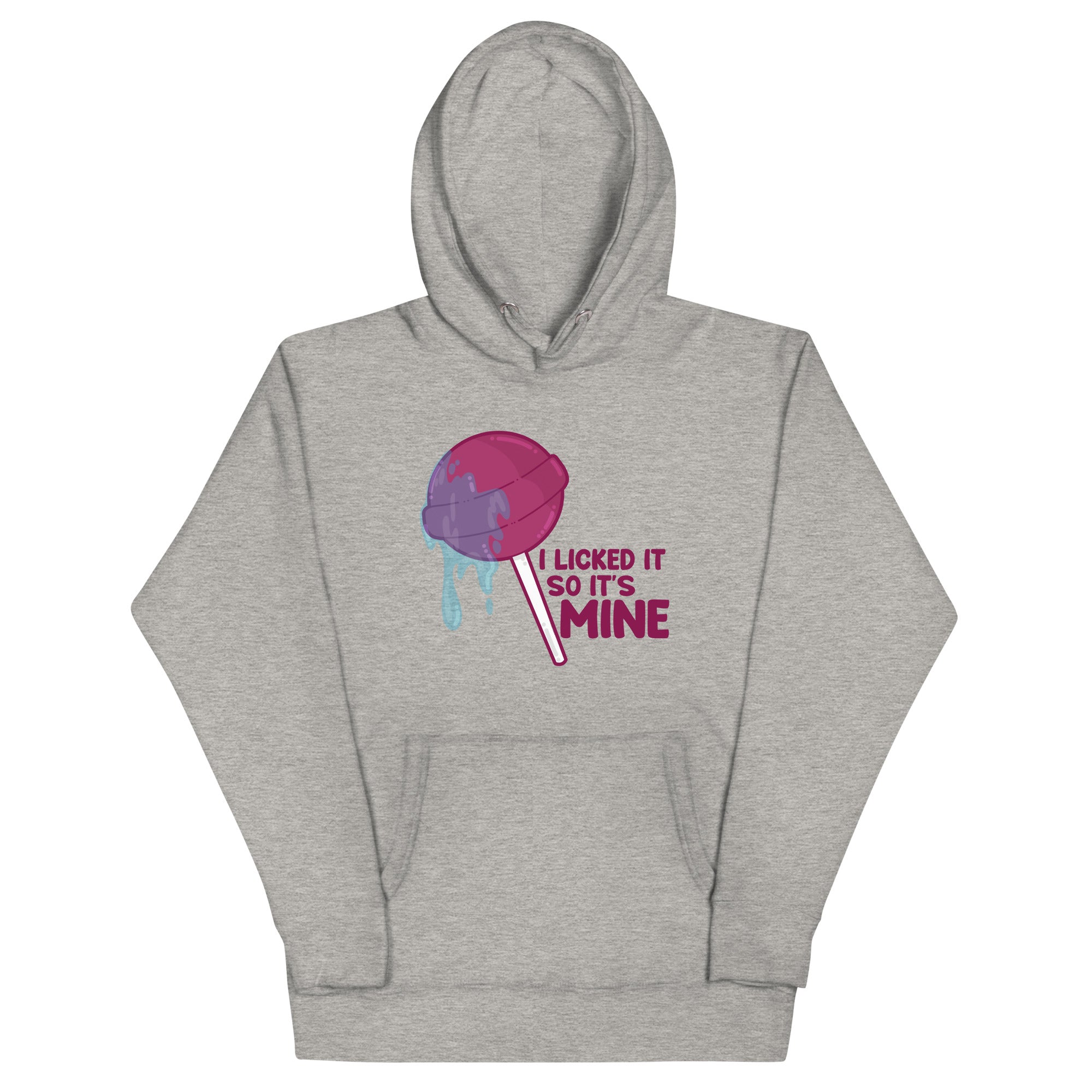 I LICKED IT SO IT'S MINE - Hoodie - ChubbleGumLLC