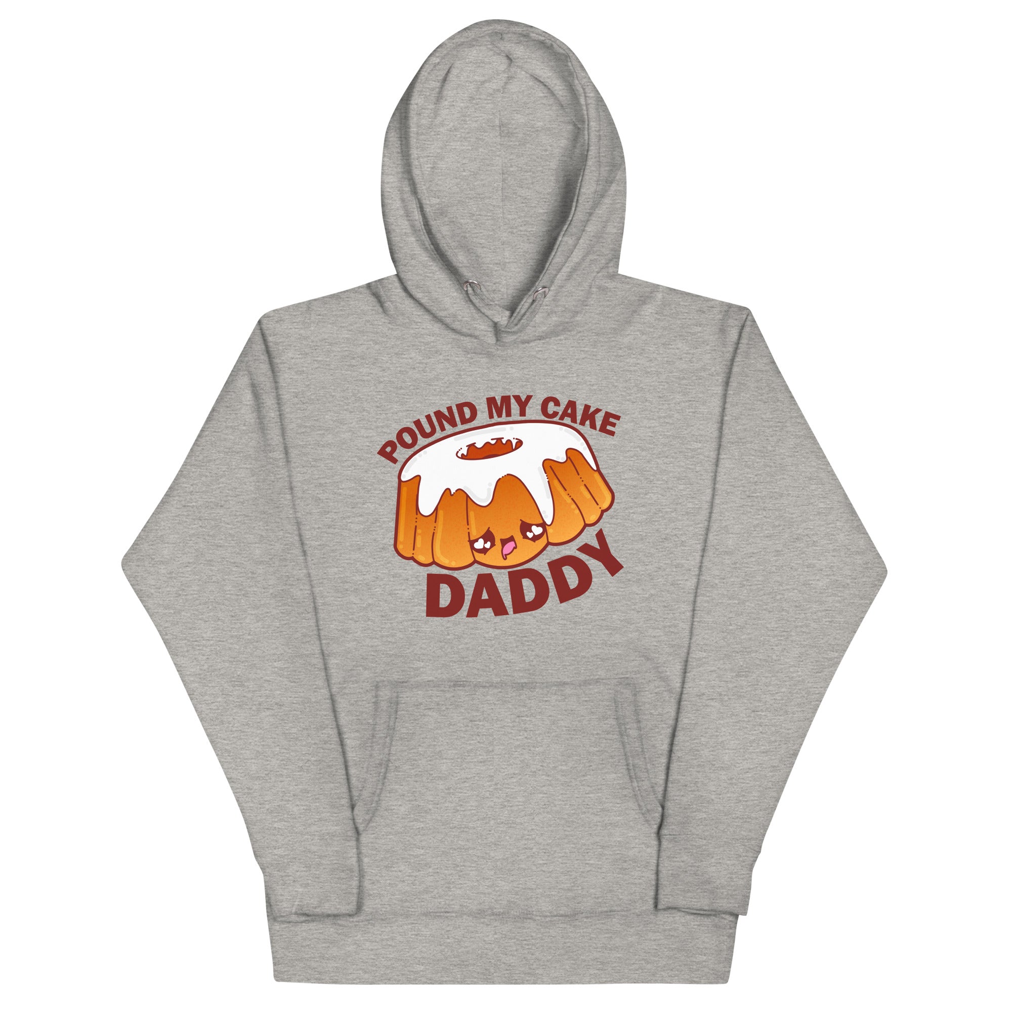 POUND MY CAKE DADDY - Hoodie - ChubbleGumLLC