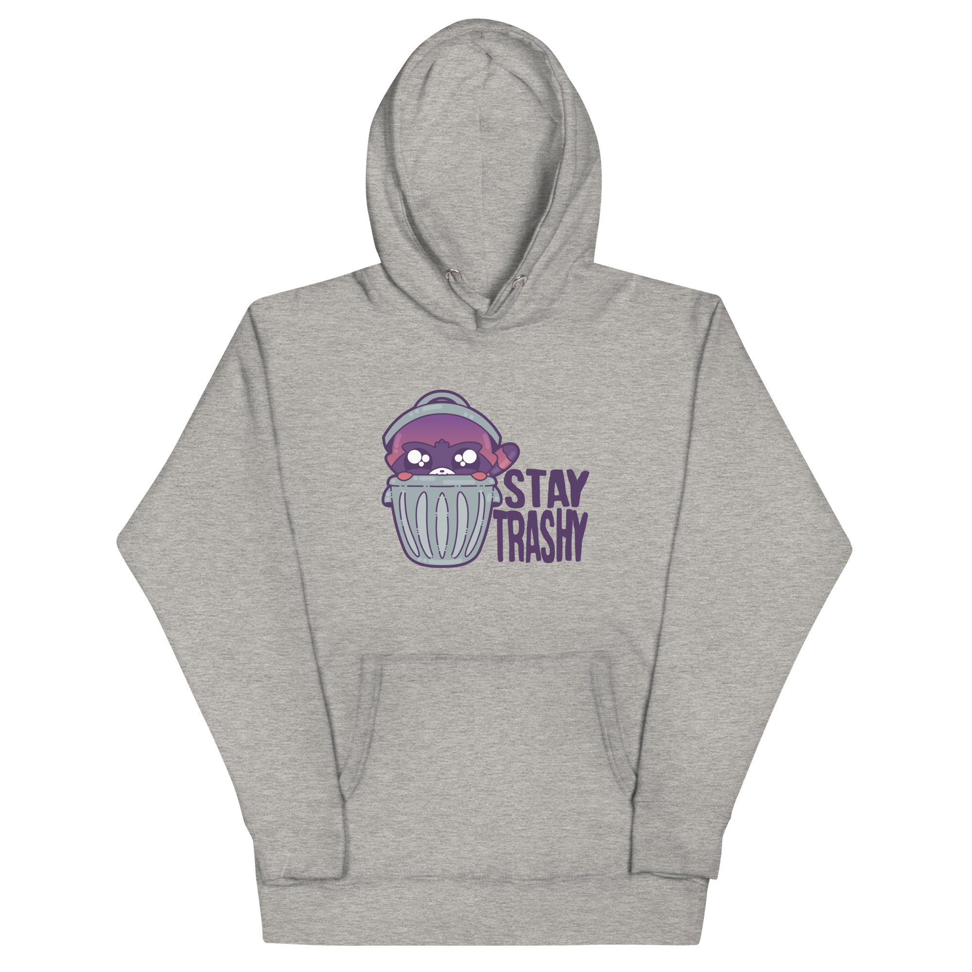 STAY TRASHY - Hoodie