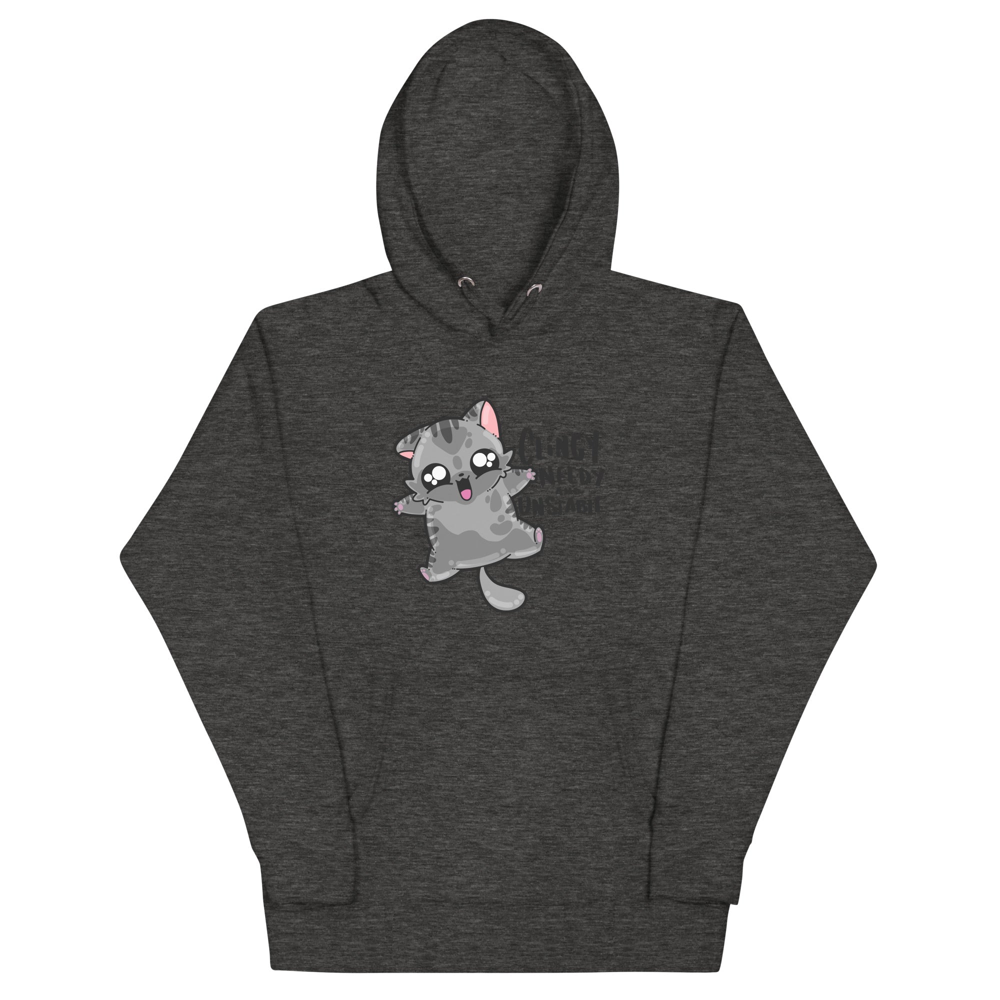 CLINGY NEEDY AND UNSTABLE - Hoodie - ChubbleGumLLC