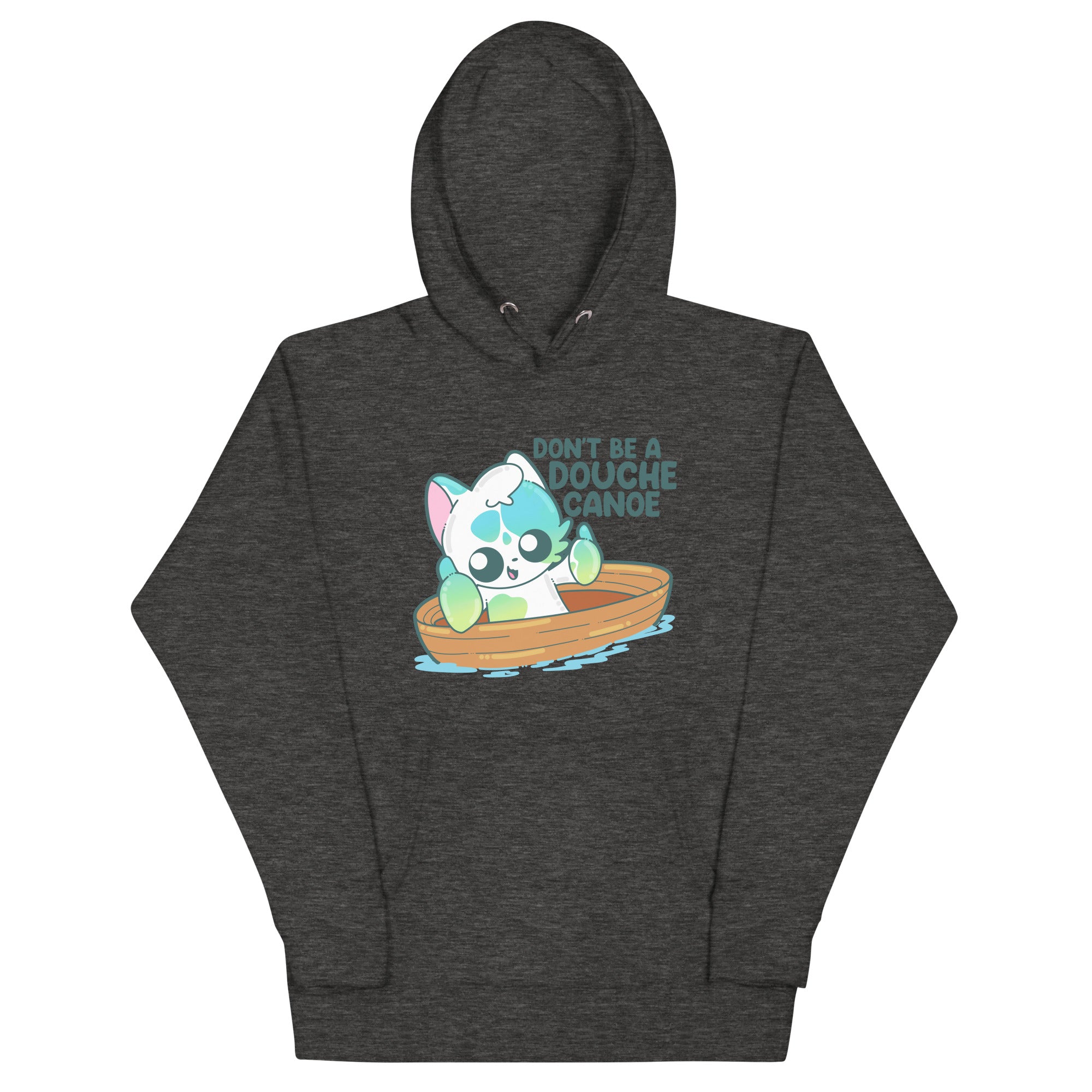 DONT BE A DOUCHE CANOE - Hoodie - ChubbleGumLLC