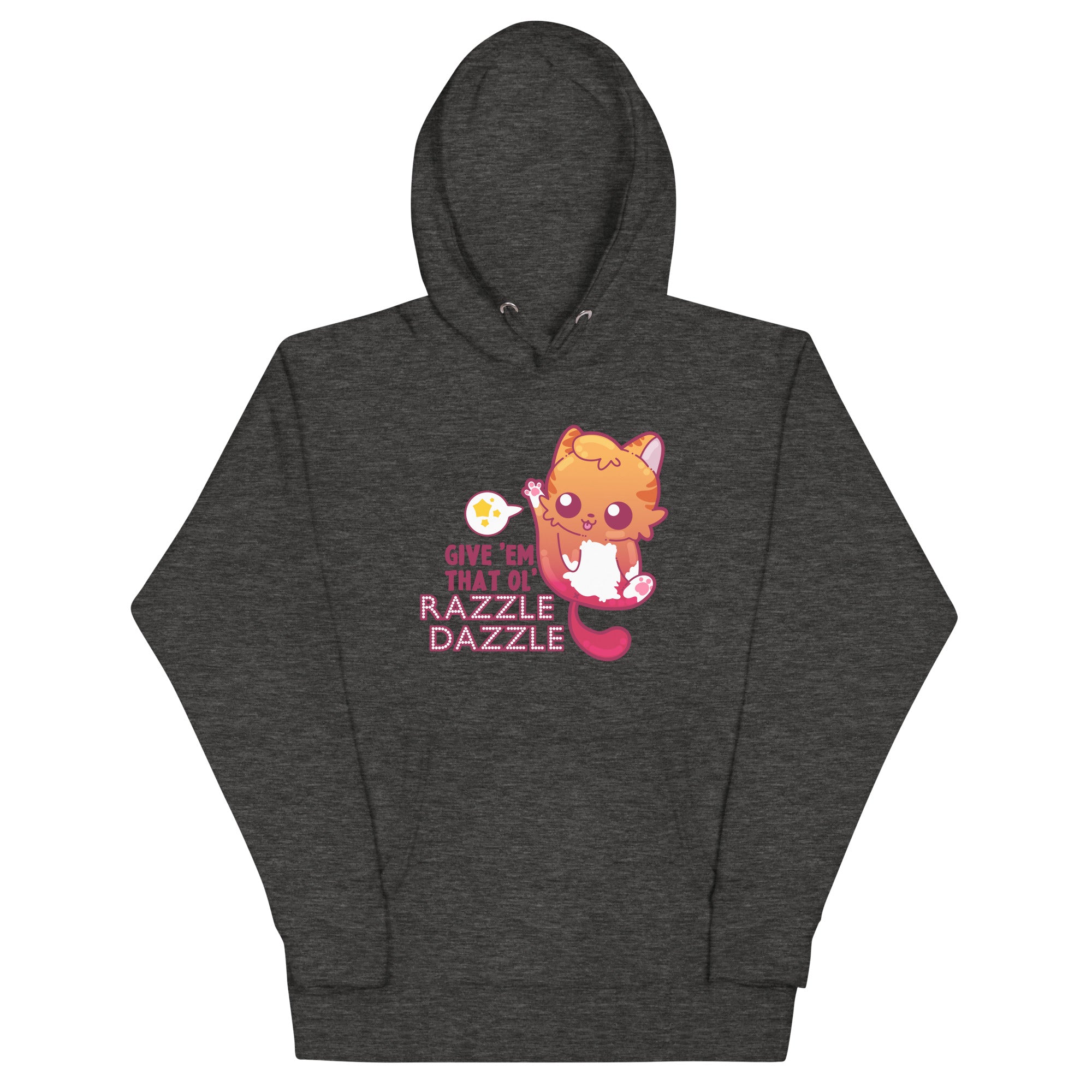 GIVE EM THAT OL RAZZLE DAZZLE - Hoodie - ChubbleGumLLC