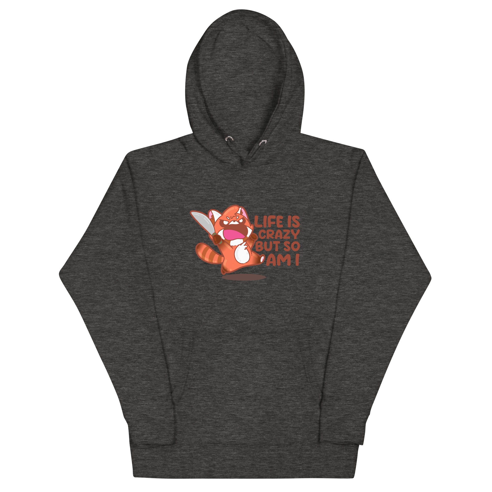 LIFE IS CRAZY BUT SO AM I - Hoodie - ChubbleGumLLC