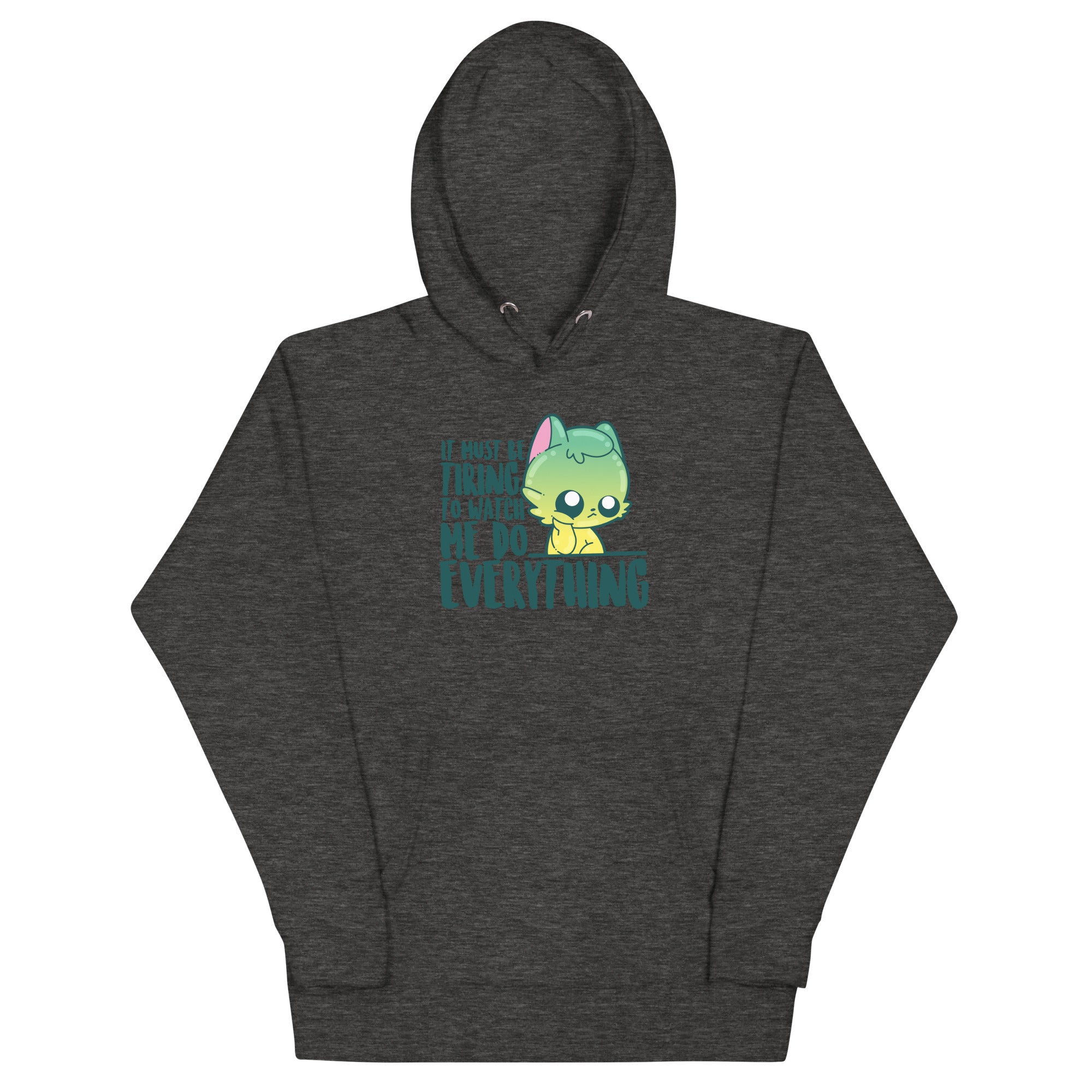 MUST BE TIRING - Hoodie