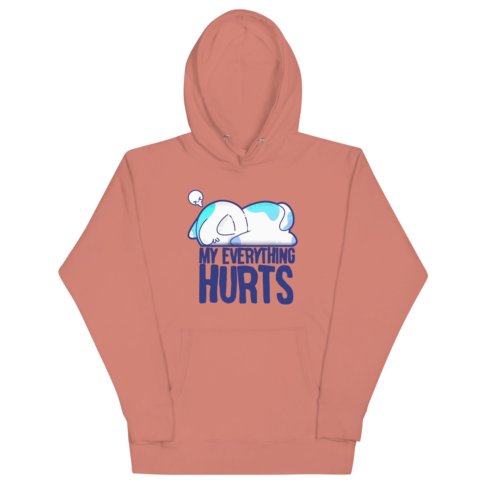 MY EVERYTHING HURTS - Hoodie - ChubbleGumLLC