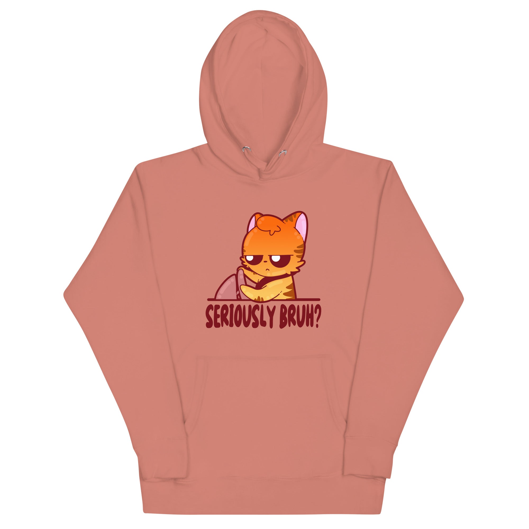 SERIOUSLY BRUH - Hoodie - ChubbleGumLLC