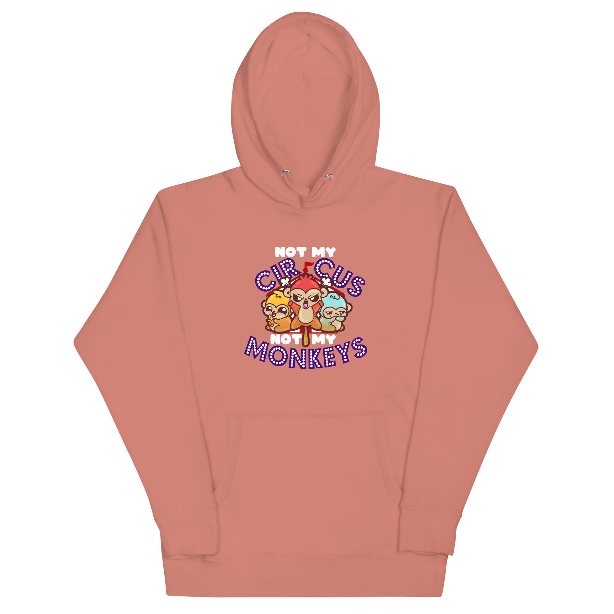 NOT MY CIRCUS NOT MY MONKEYS - Modded Hoodie - ChubbleGumLLC