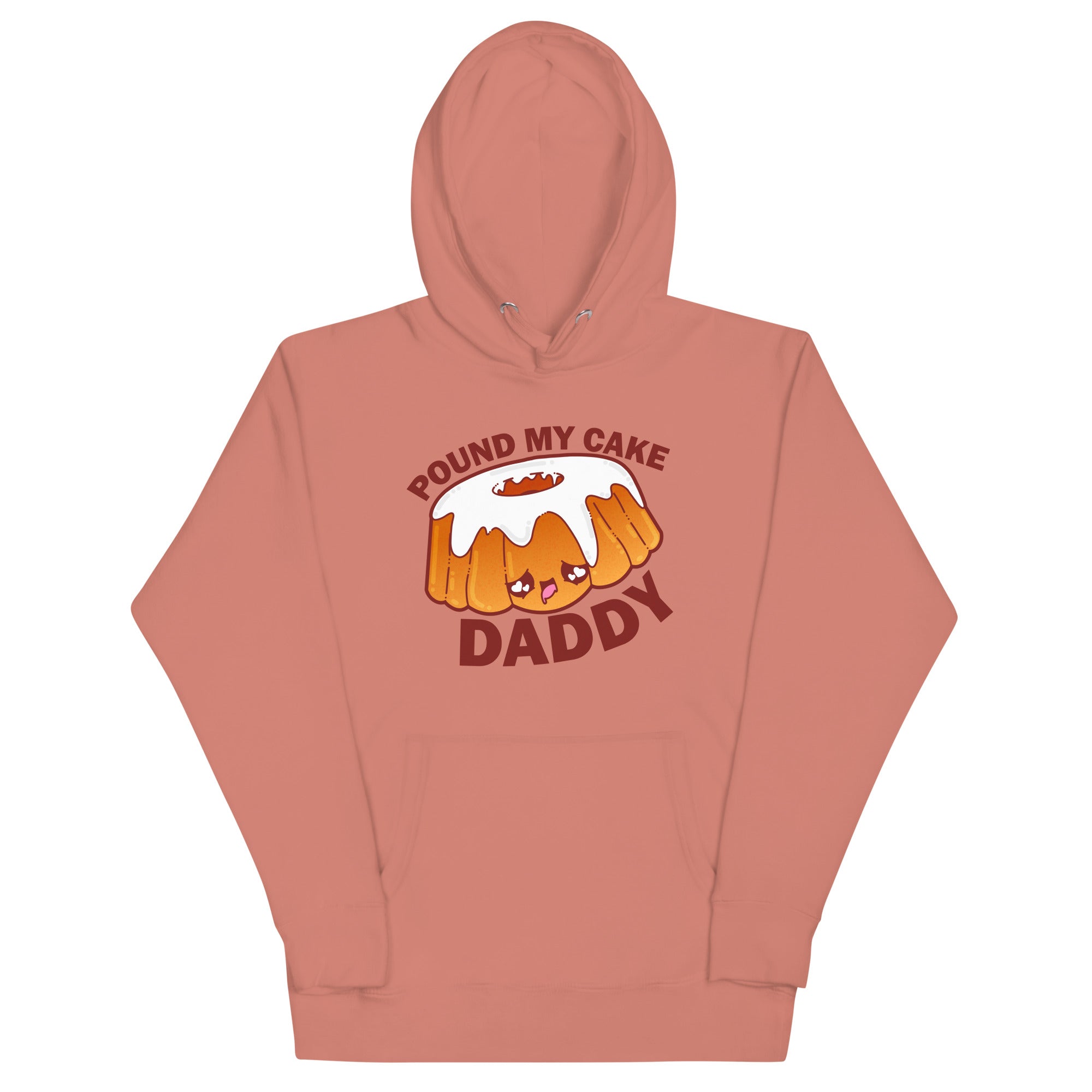 POUND MY CAKE DADDY - Hoodie - ChubbleGumLLC