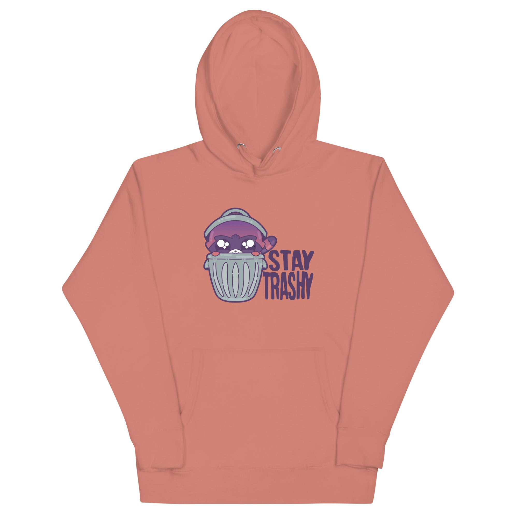 STAY TRASHY - Hoodie