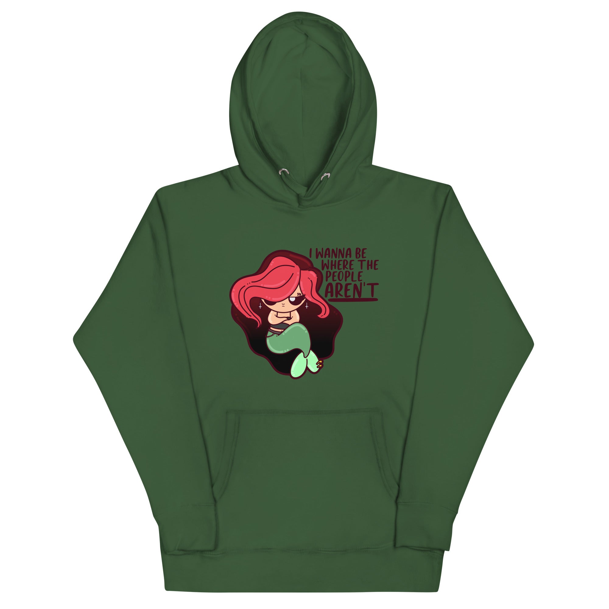 I WANNA BE WHERE THE PEOPLE ARENT - Hoodie - ChubbleGumLLC