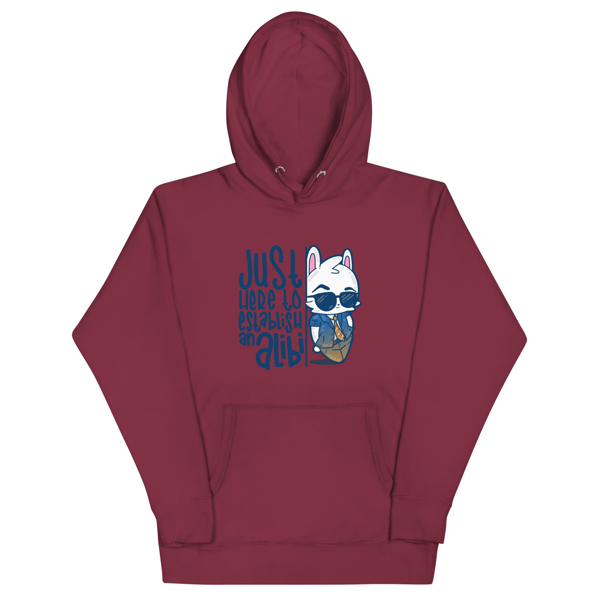 JUST HERE TO ESTABLISH AN ALIBI - Hoodie - ChubbleGumLLC