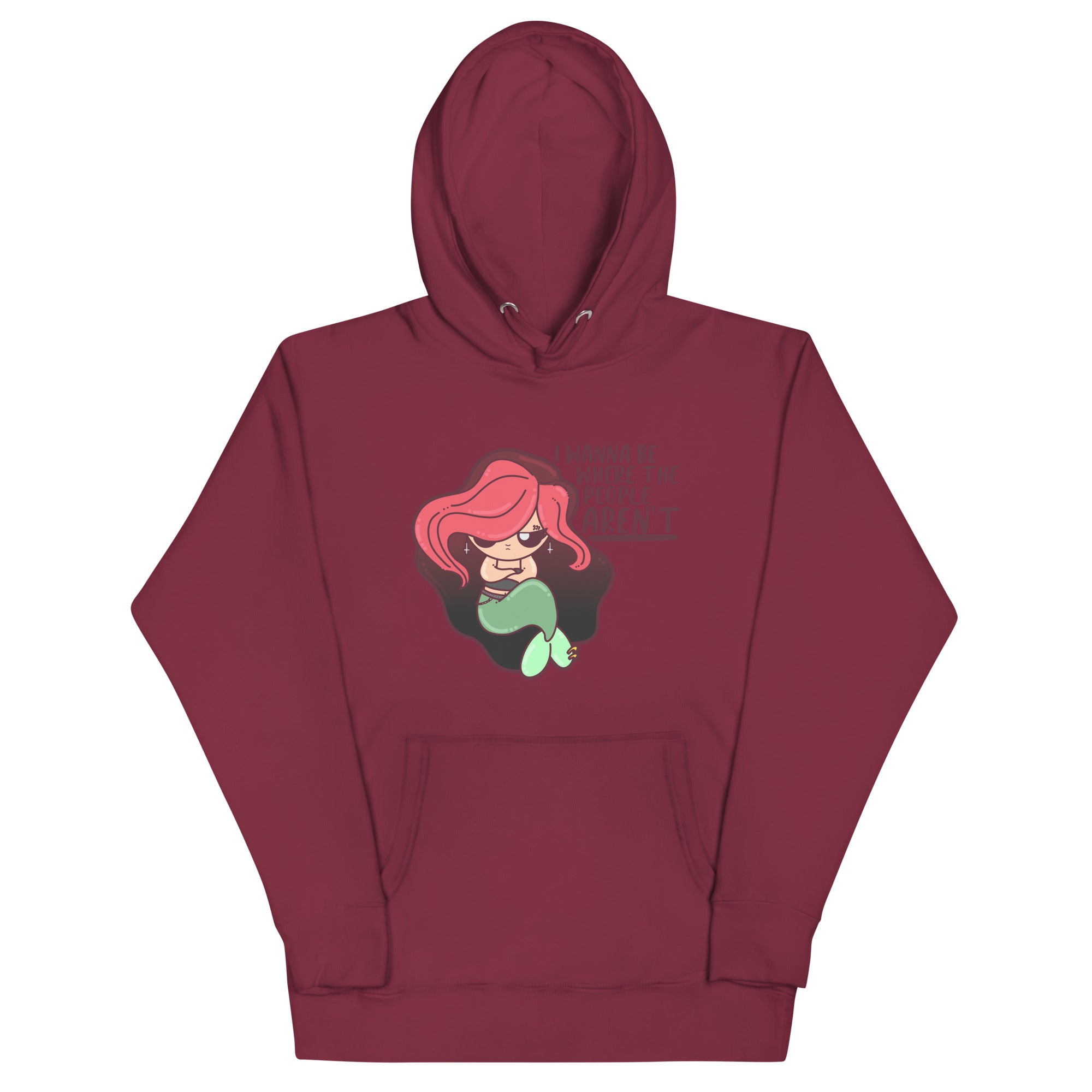 I WANNA BE WHERE THE PEOPLE ARENT - Hoodie - ChubbleGumLLC