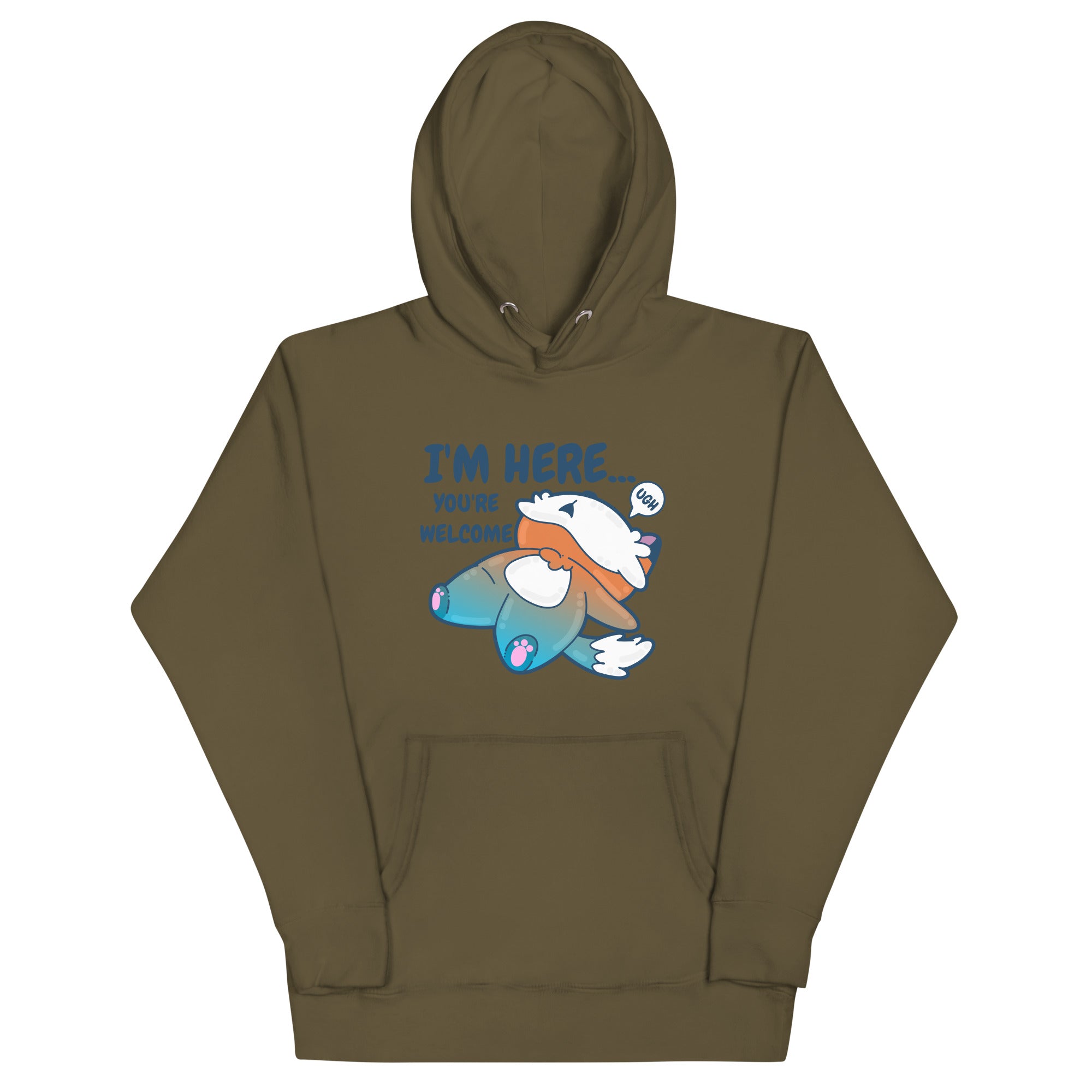 IM HERE YOURE WELCOME - Hoodie - ChubbleGumLLC