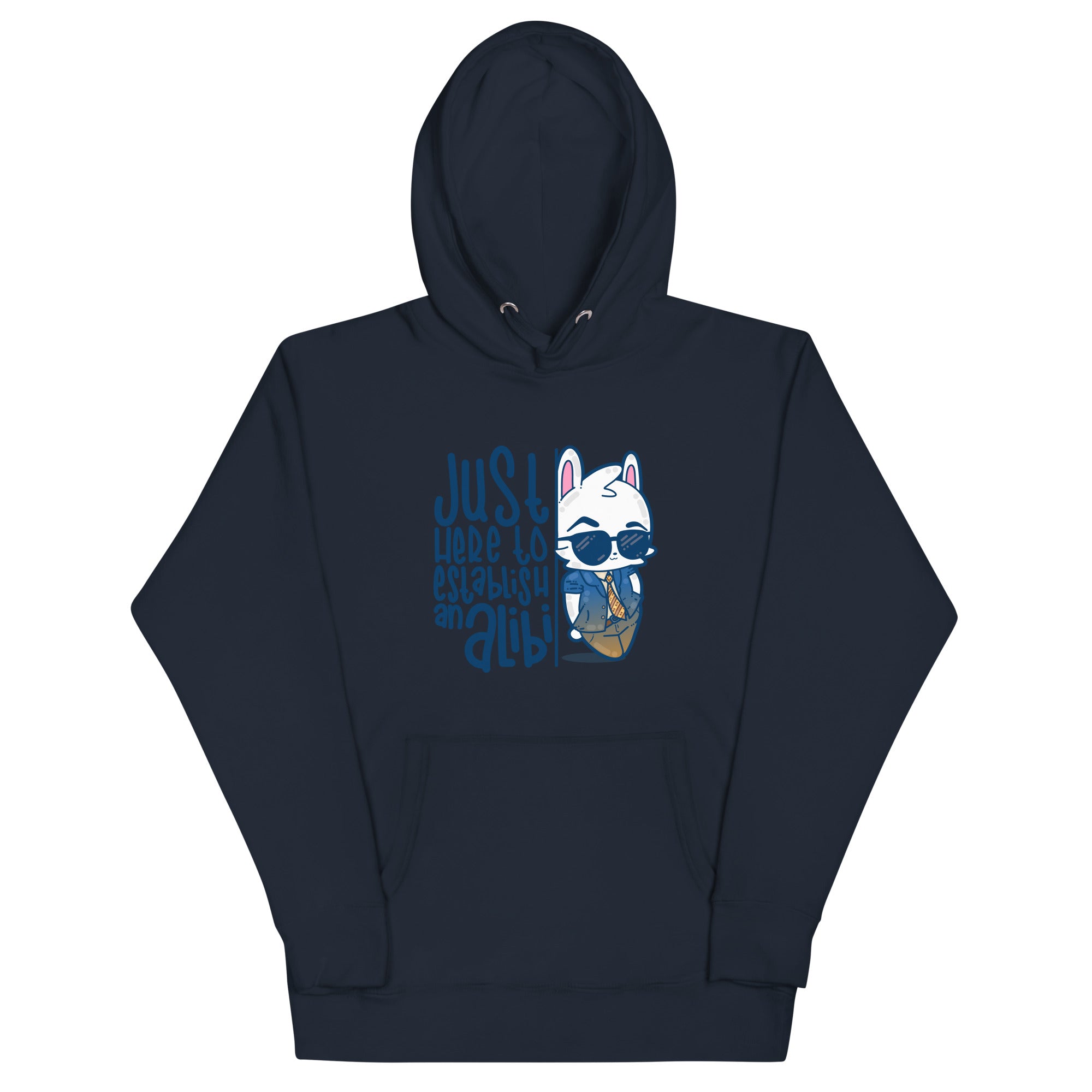 JUST HERE TO ESTABLISH AN ALIBI - Hoodie - ChubbleGumLLC