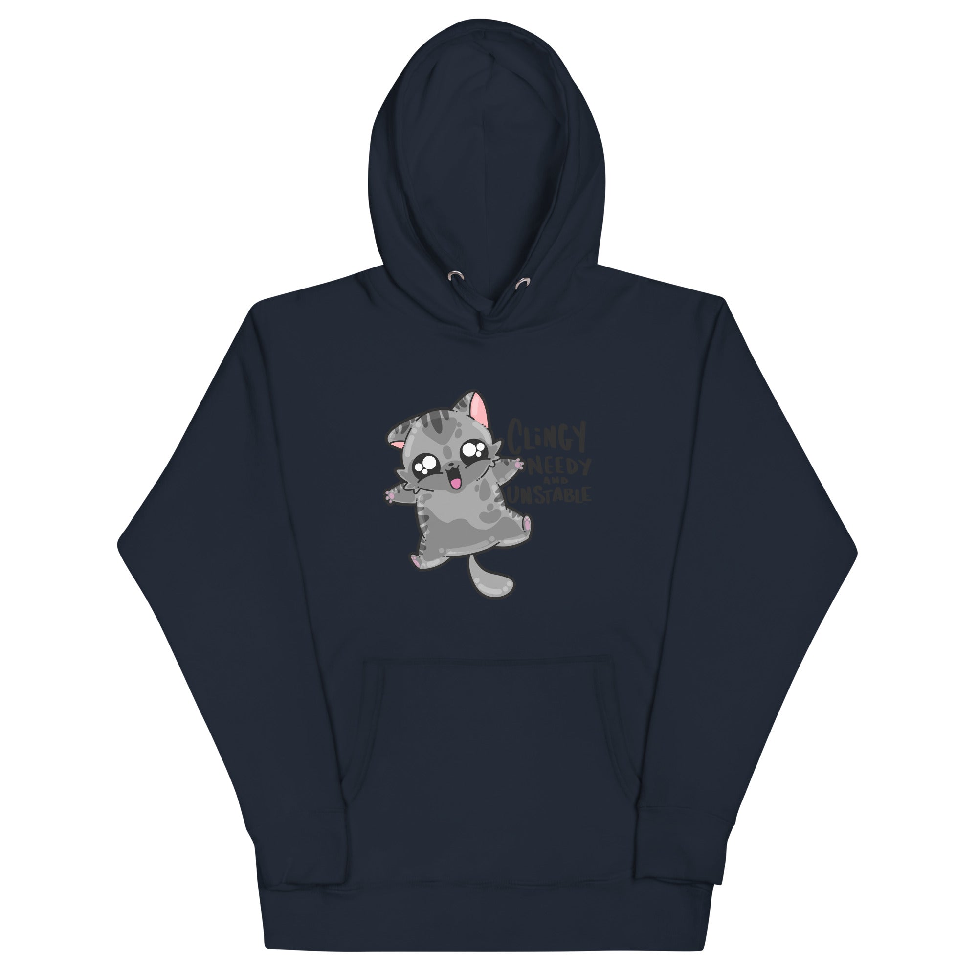 CLINGY NEEDY AND UNSTABLE - Hoodie - ChubbleGumLLC