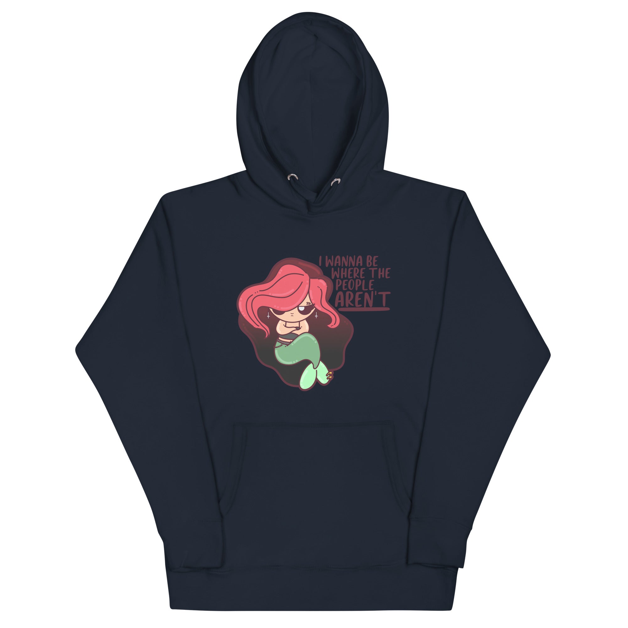 I WANNA BE WHERE THE PEOPLE ARENT - Hoodie - ChubbleGumLLC