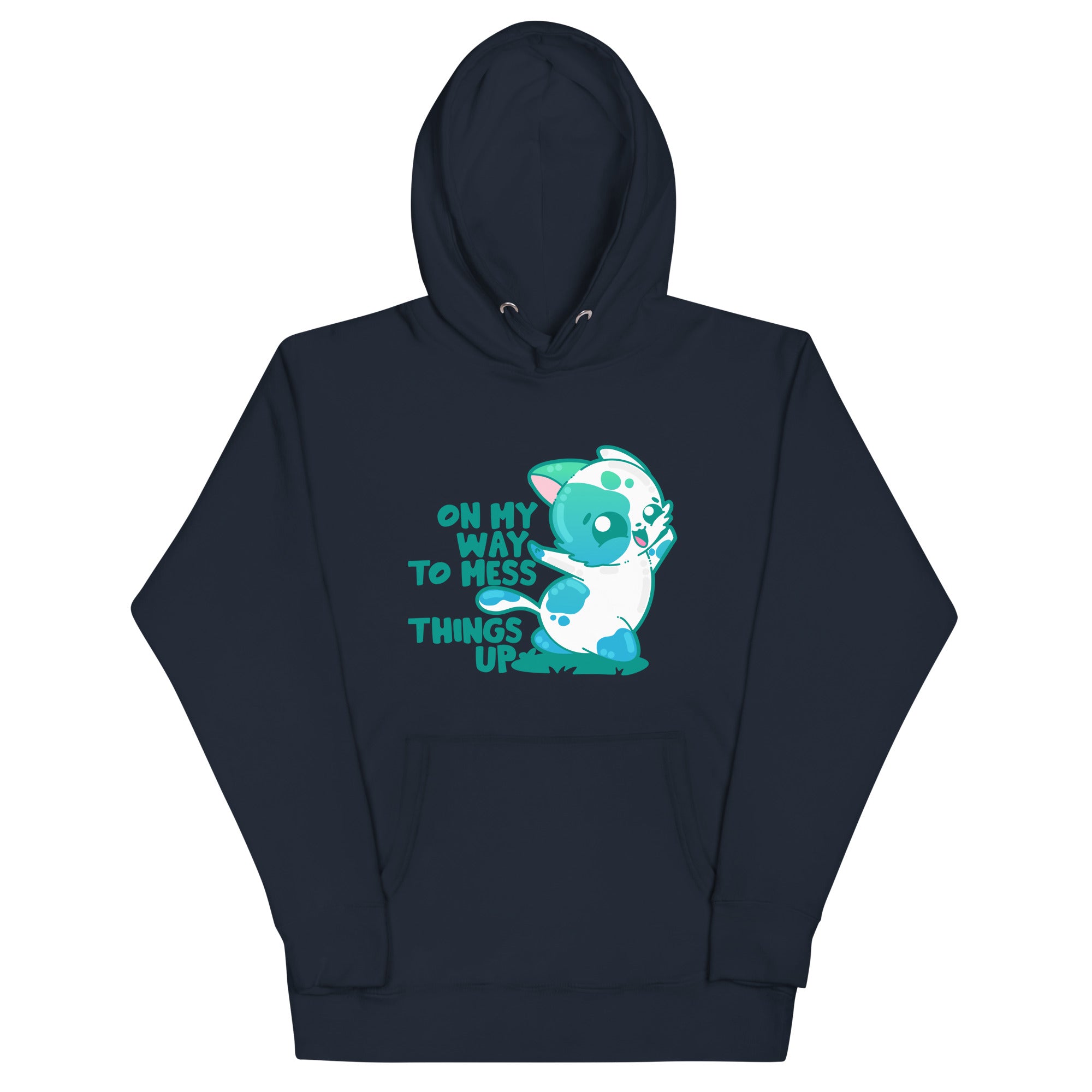 ON MY WAY TO MESS THINGS UP - Hoodie - ChubbleGumLLC
