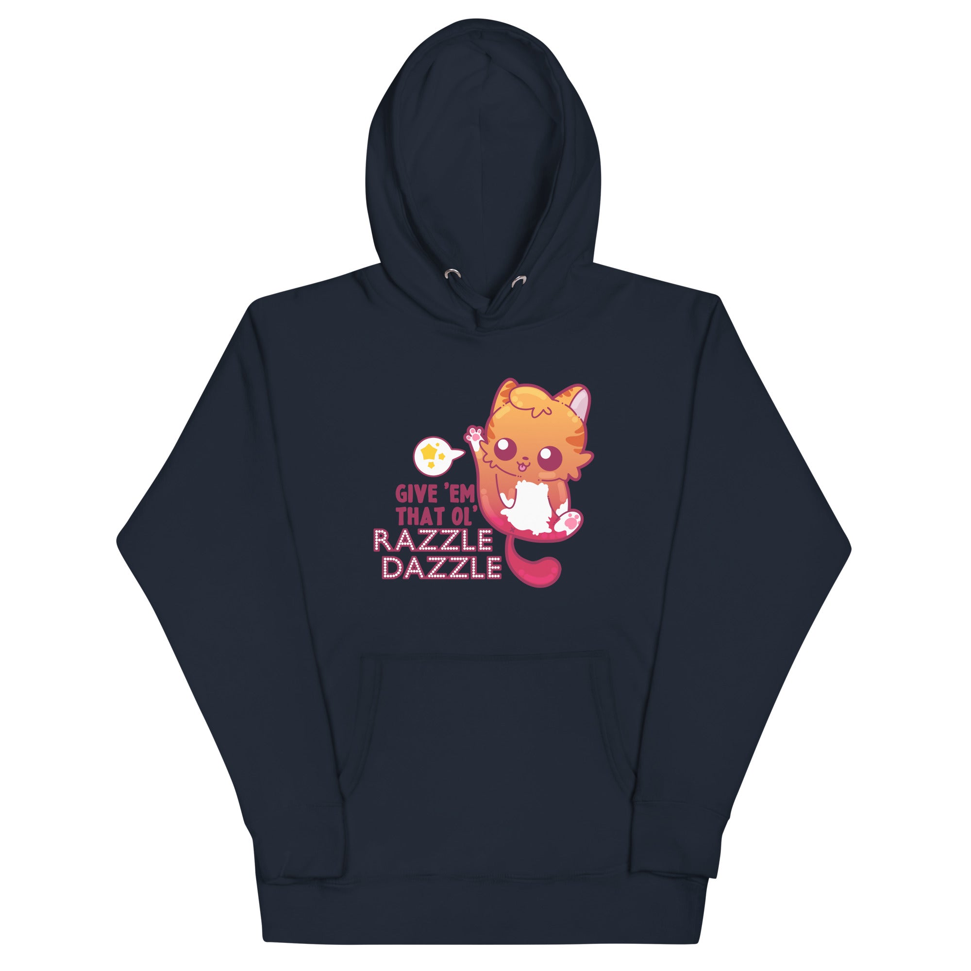 GIVE EM THAT OL RAZZLE DAZZLE - Hoodie - ChubbleGumLLC