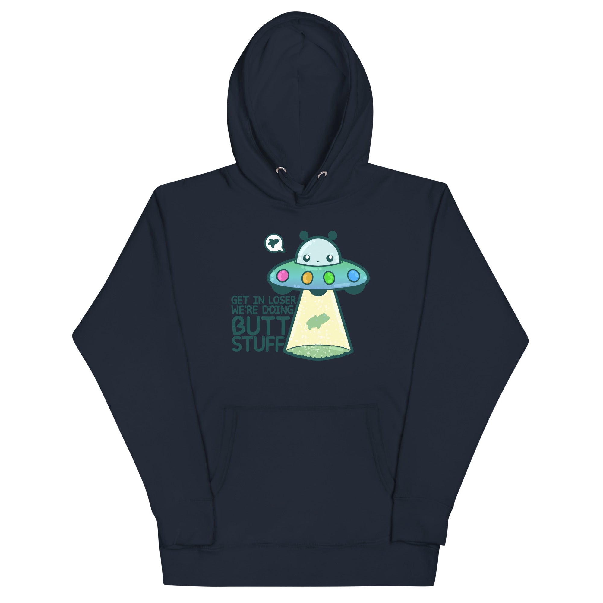 GET IN LOSER WE'RE DOING BUTT STUFF - Hoodie - ChubbleGumLLC