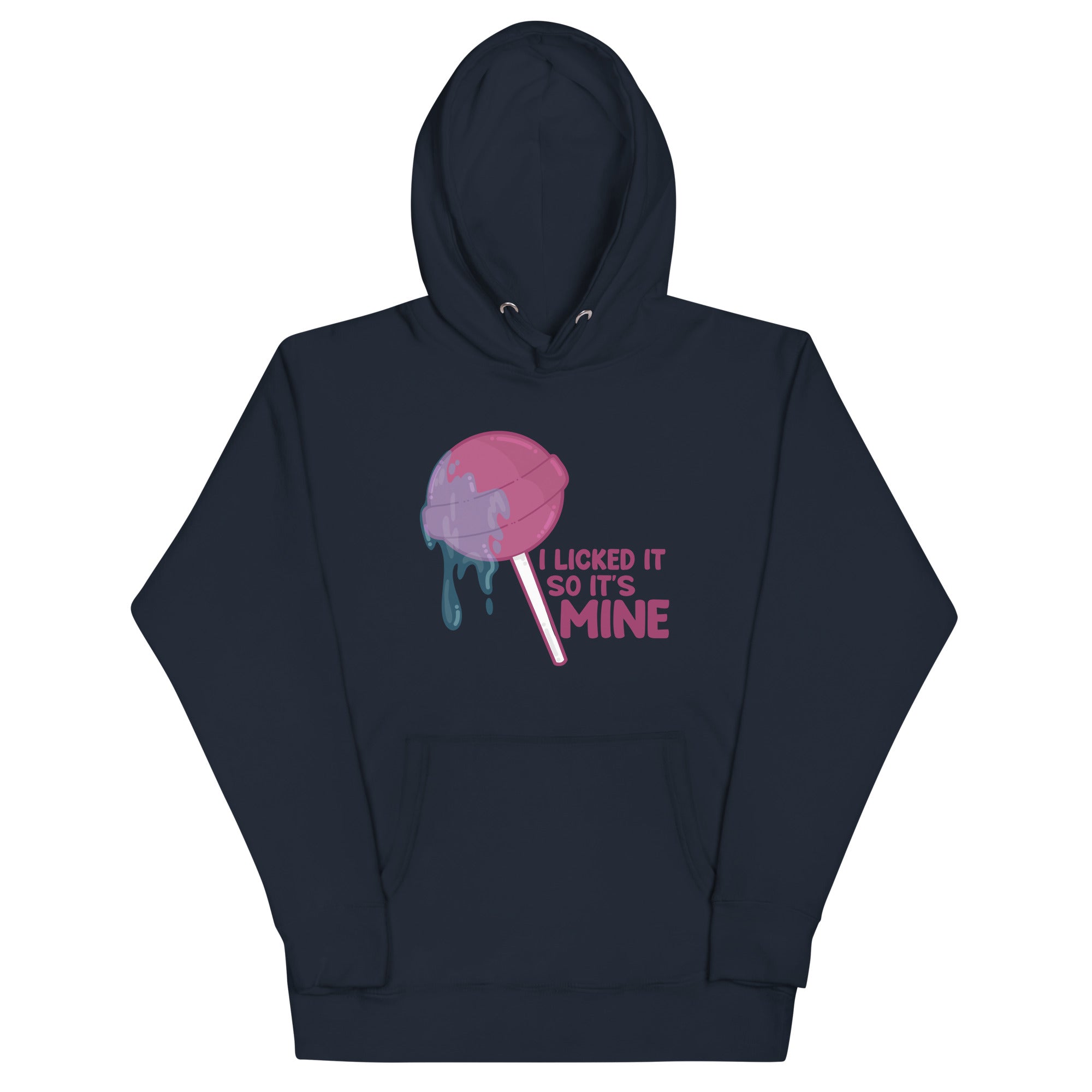 I LICKED IT SO IT'S MINE - Hoodie - ChubbleGumLLC