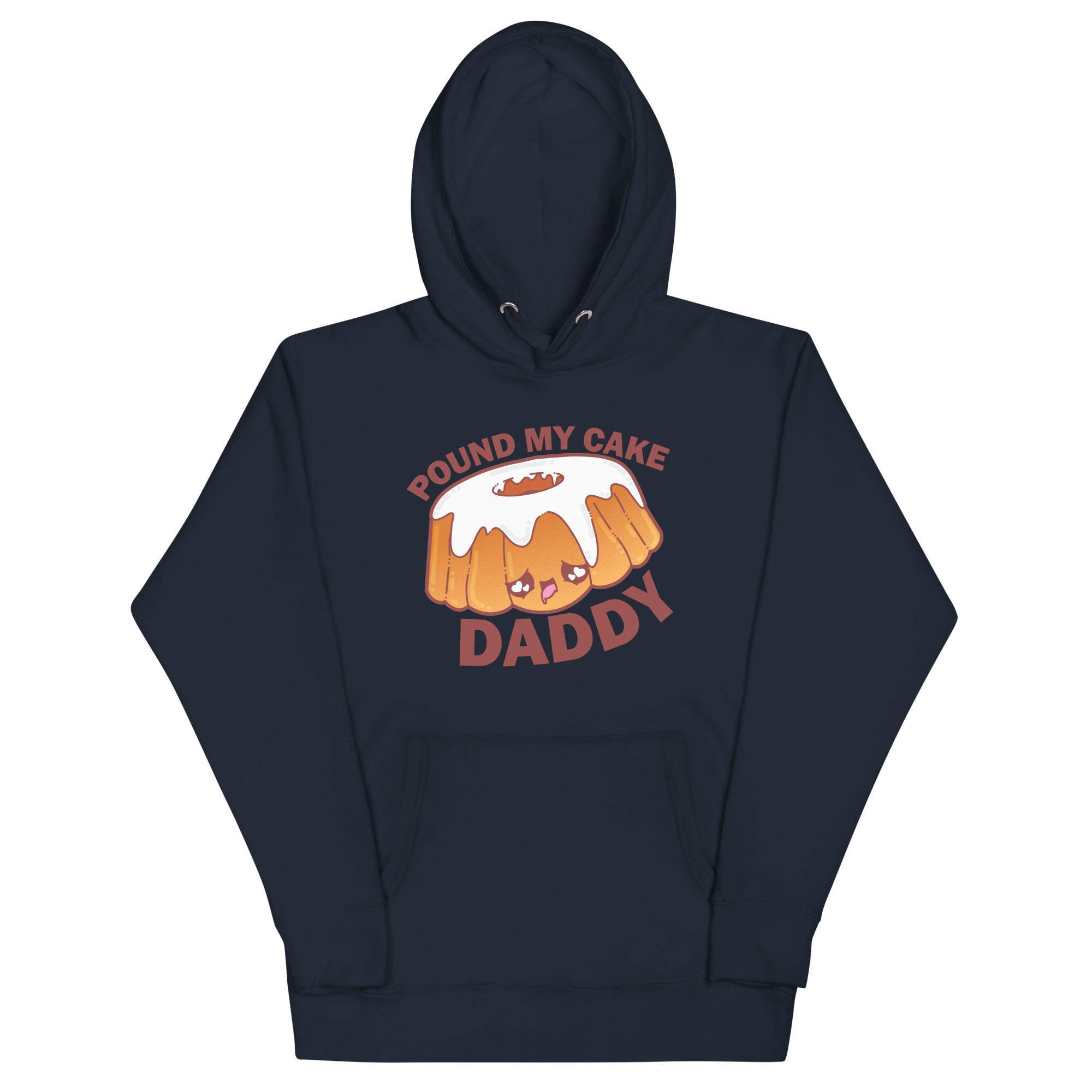 POUND MY CAKE DADDY - Hoodie - ChubbleGumLLC