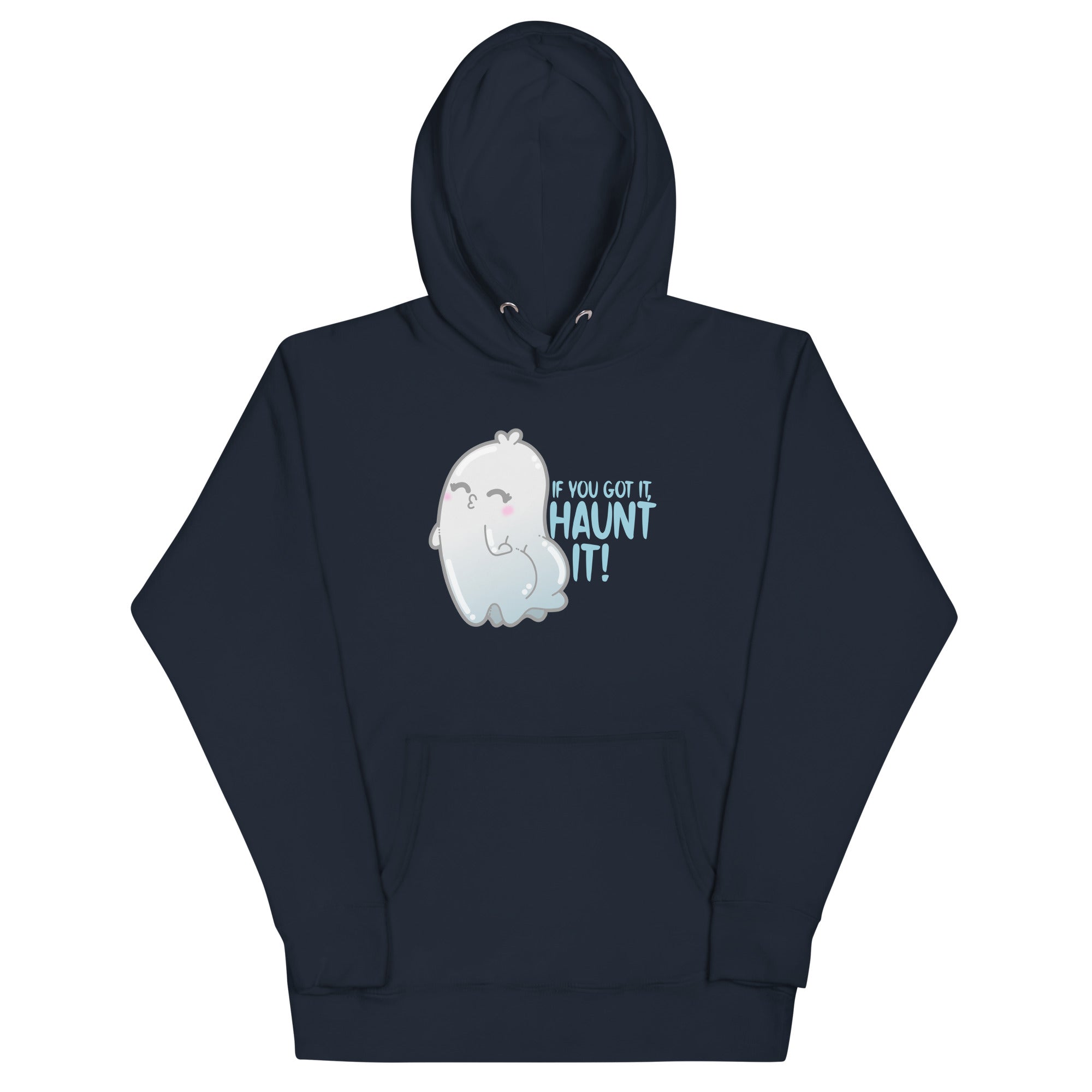 IF YOU GOT IT HAUNT IT - Hoodie - ChubbleGumLLC