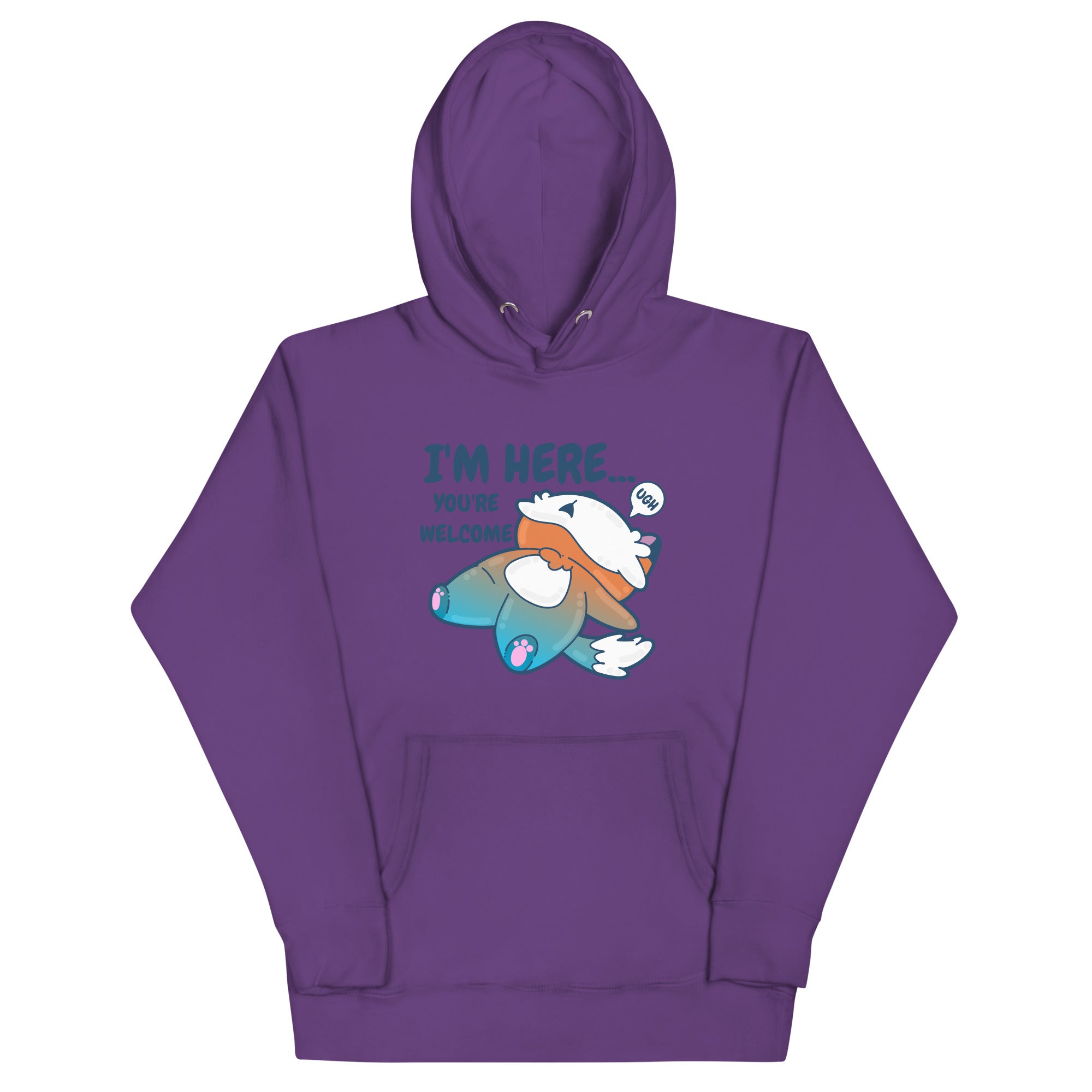 IM HERE YOURE WELCOME - Hoodie - ChubbleGumLLC