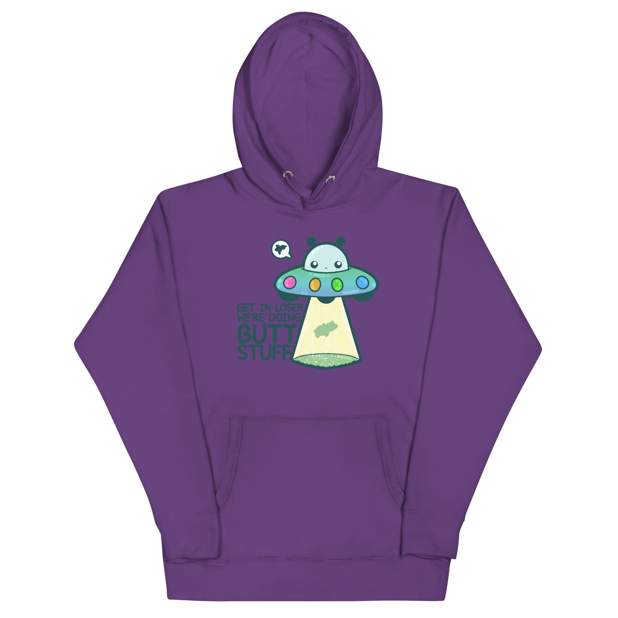 GET IN LOSER WE'RE DOING BUTT STUFF - Hoodie - ChubbleGumLLC