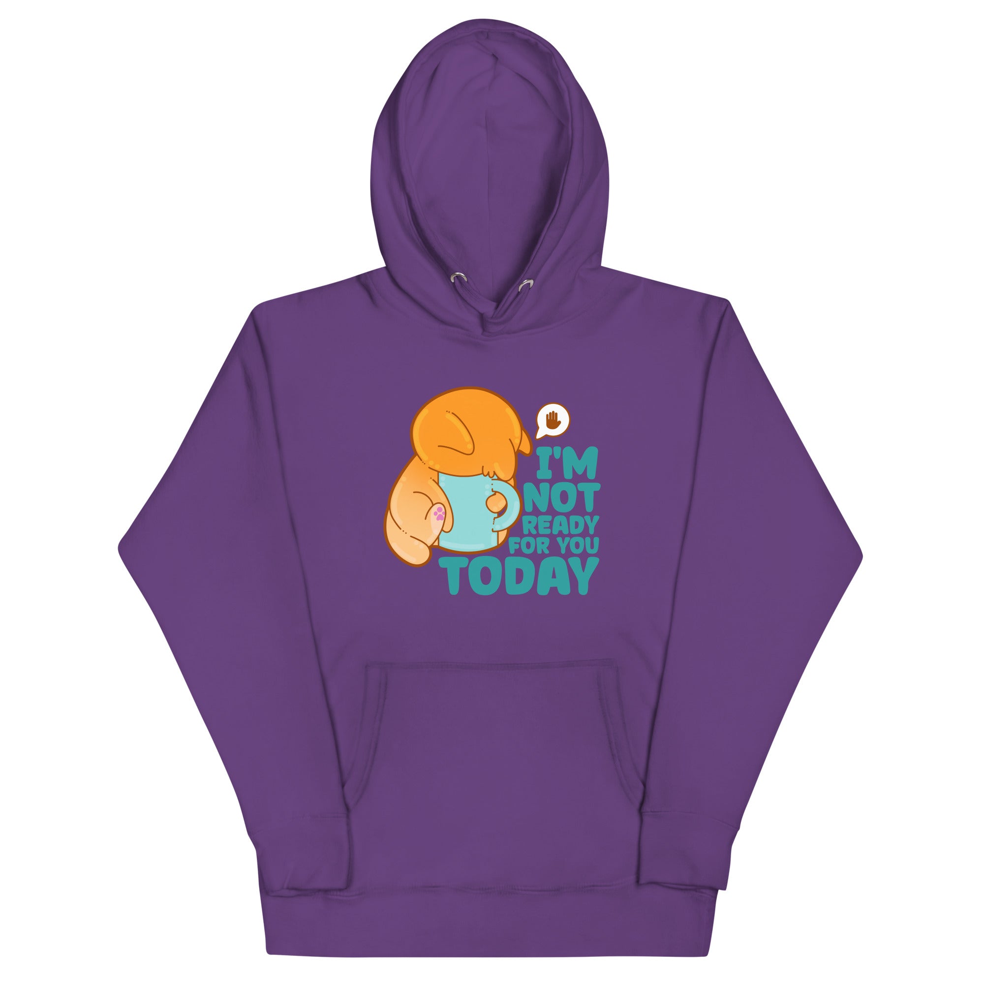 IM NOT READY FOR YOU TODAY - Hoodie - ChubbleGumLLC