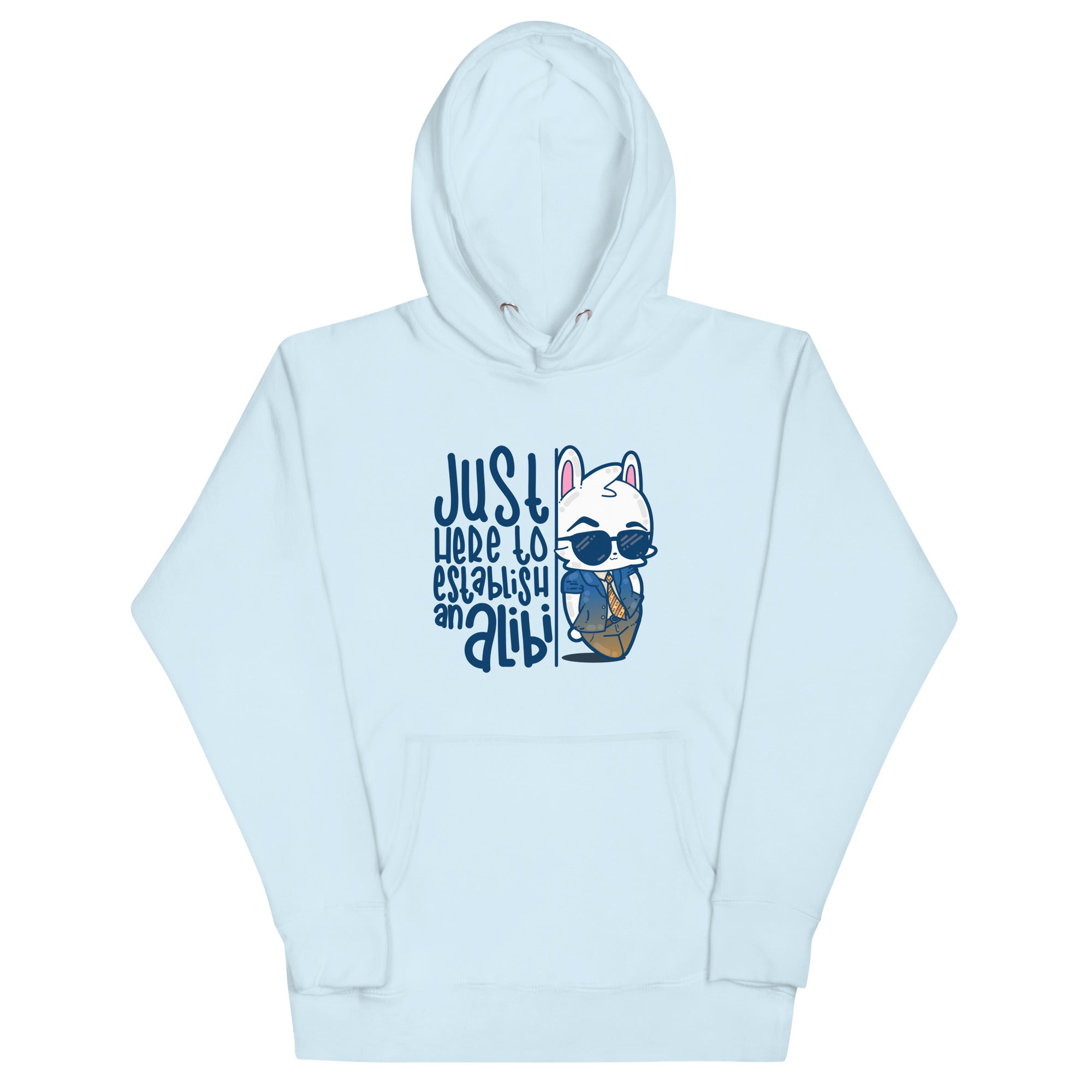 JUST HERE TO ESTABLISH AN ALIBI - Hoodie - ChubbleGumLLC