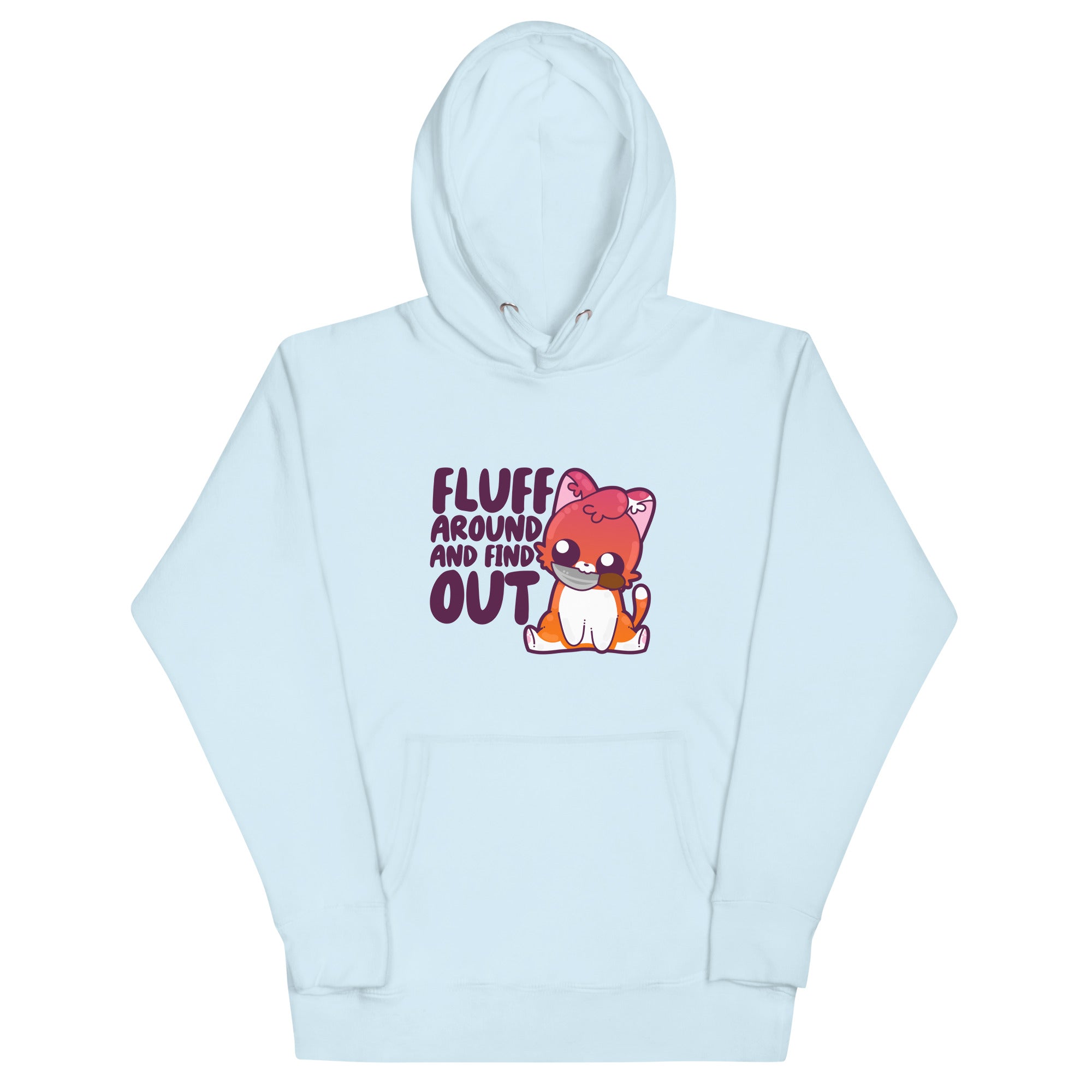 FLUFF AROUND AND FIND OUT - Hoodie - ChubbleGumLLC
