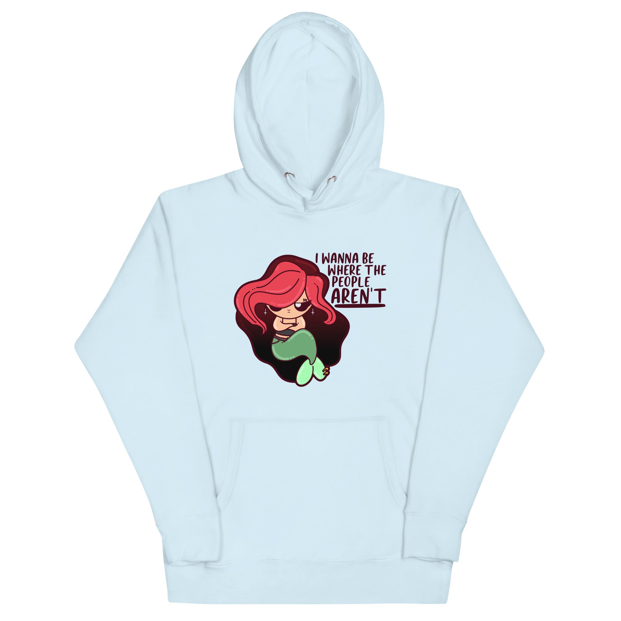 I WANNA BE WHERE THE PEOPLE ARENT - Hoodie - ChubbleGumLLC