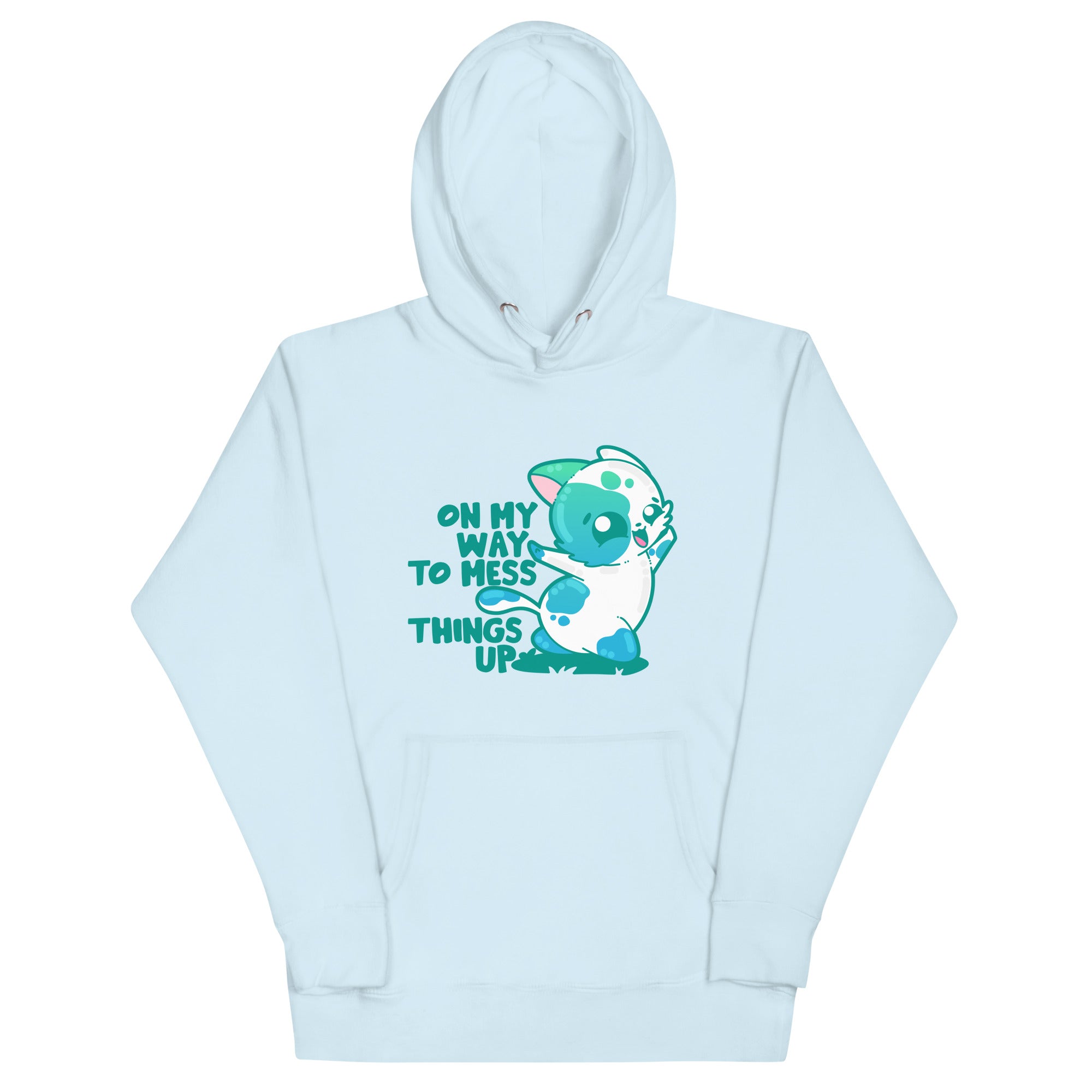 ON MY WAY TO MESS THINGS UP - Hoodie - ChubbleGumLLC