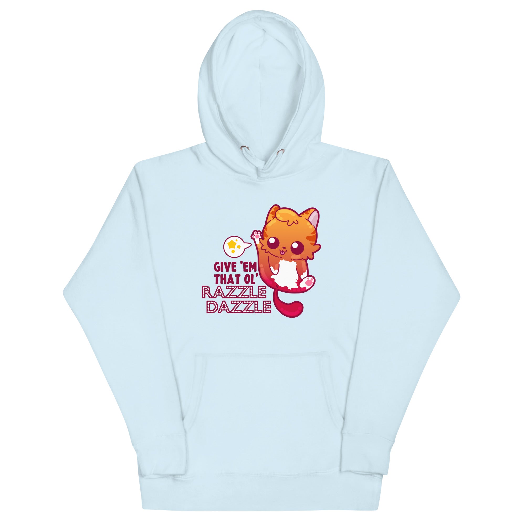 GIVE EM THAT OL RAZZLE DAZZLE - Hoodie - ChubbleGumLLC