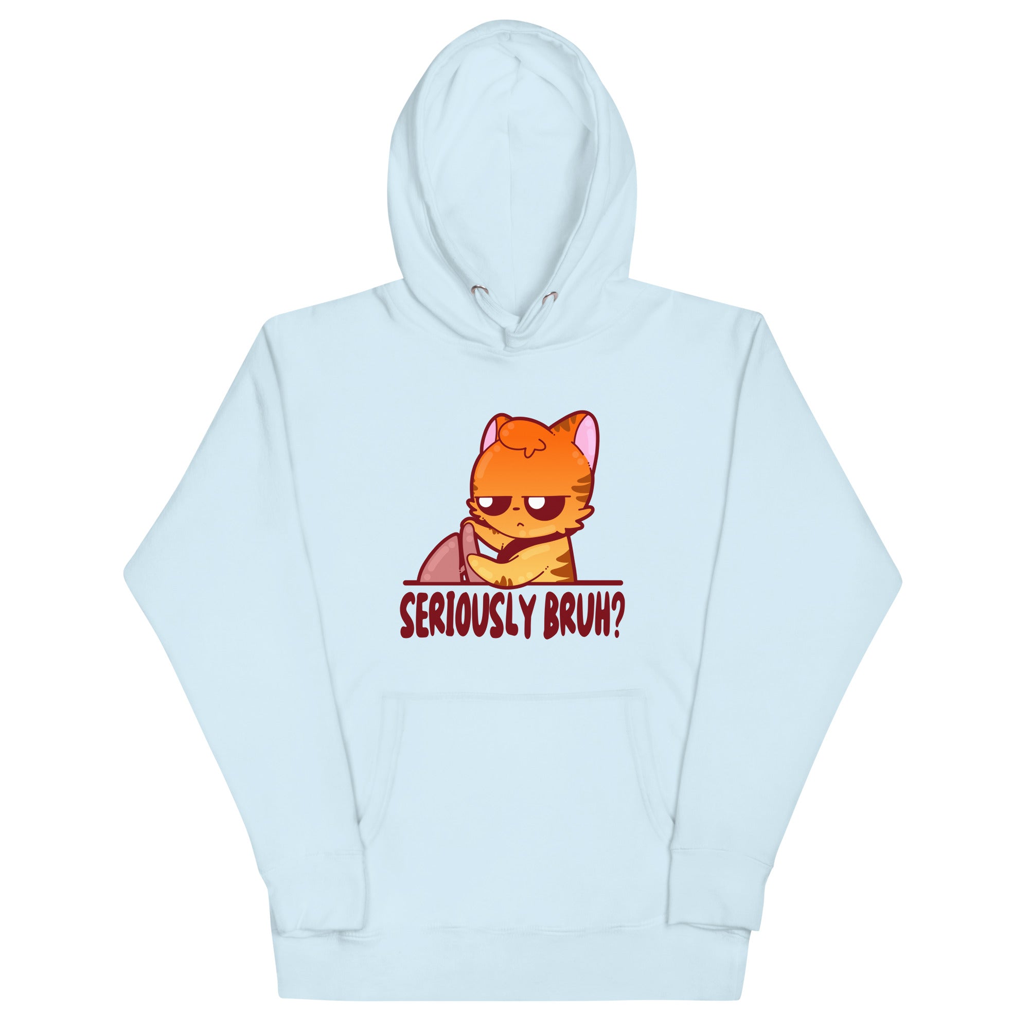 SERIOUSLY BRUH - Hoodie - ChubbleGumLLC