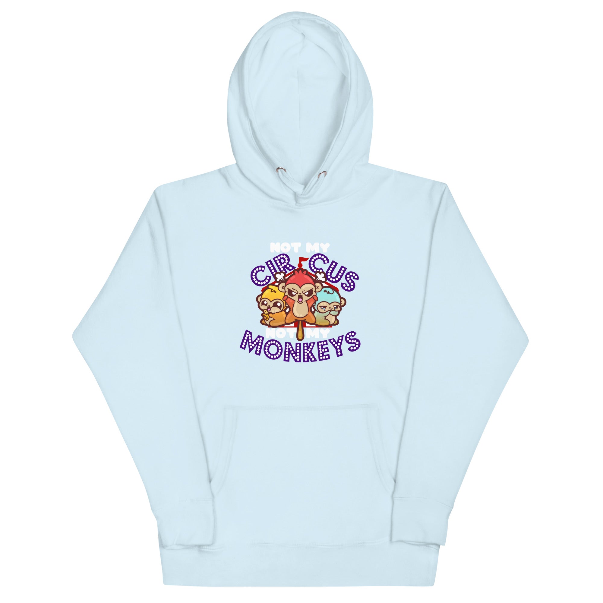 NOT MY CIRCUS NOT MY MONKEYS - Modded Hoodie - ChubbleGumLLC