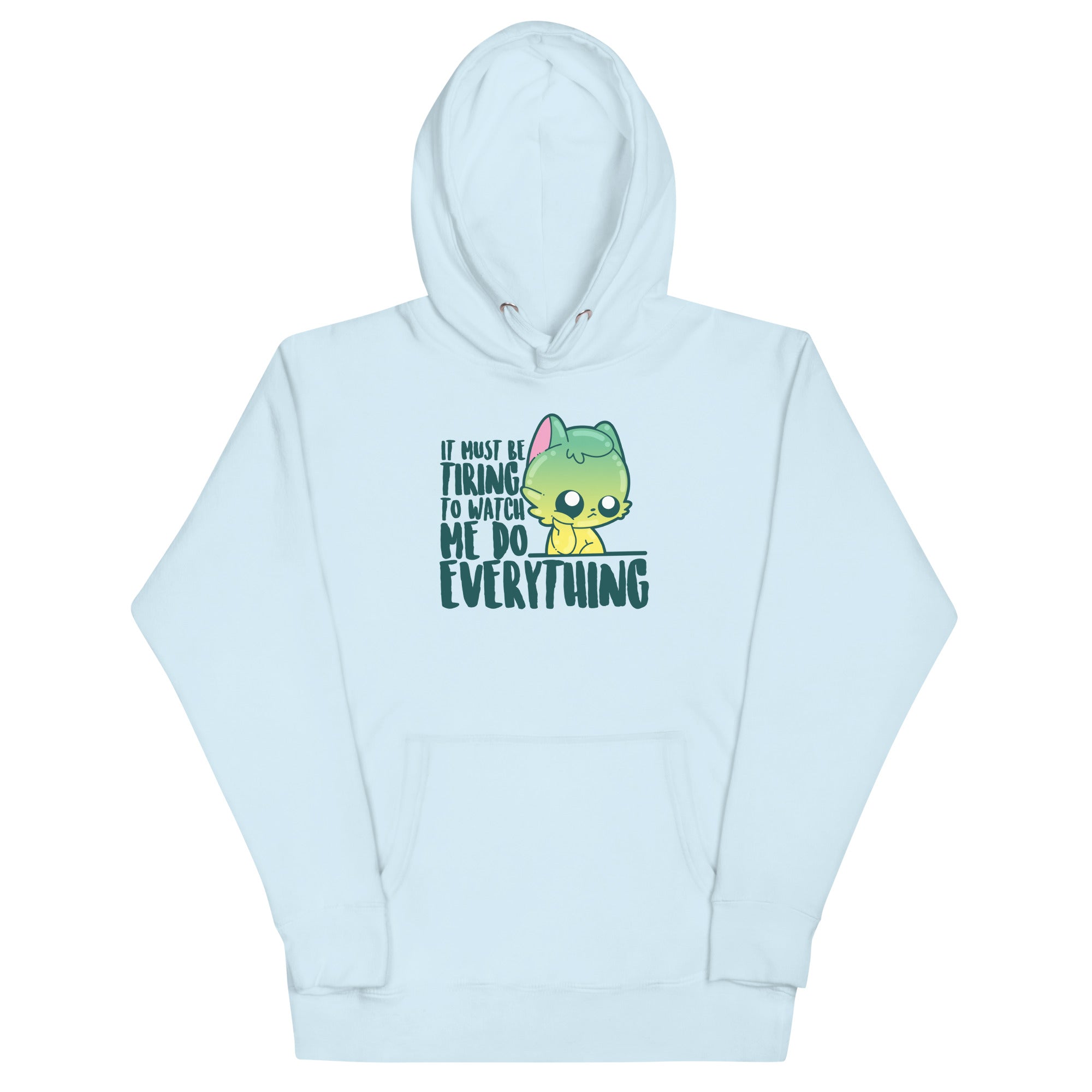MUST BE TIRING - Hoodie