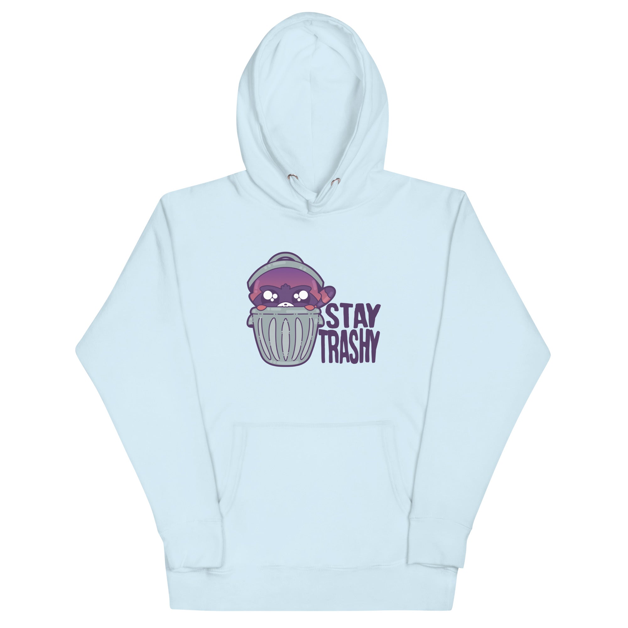 STAY TRASHY - Hoodie