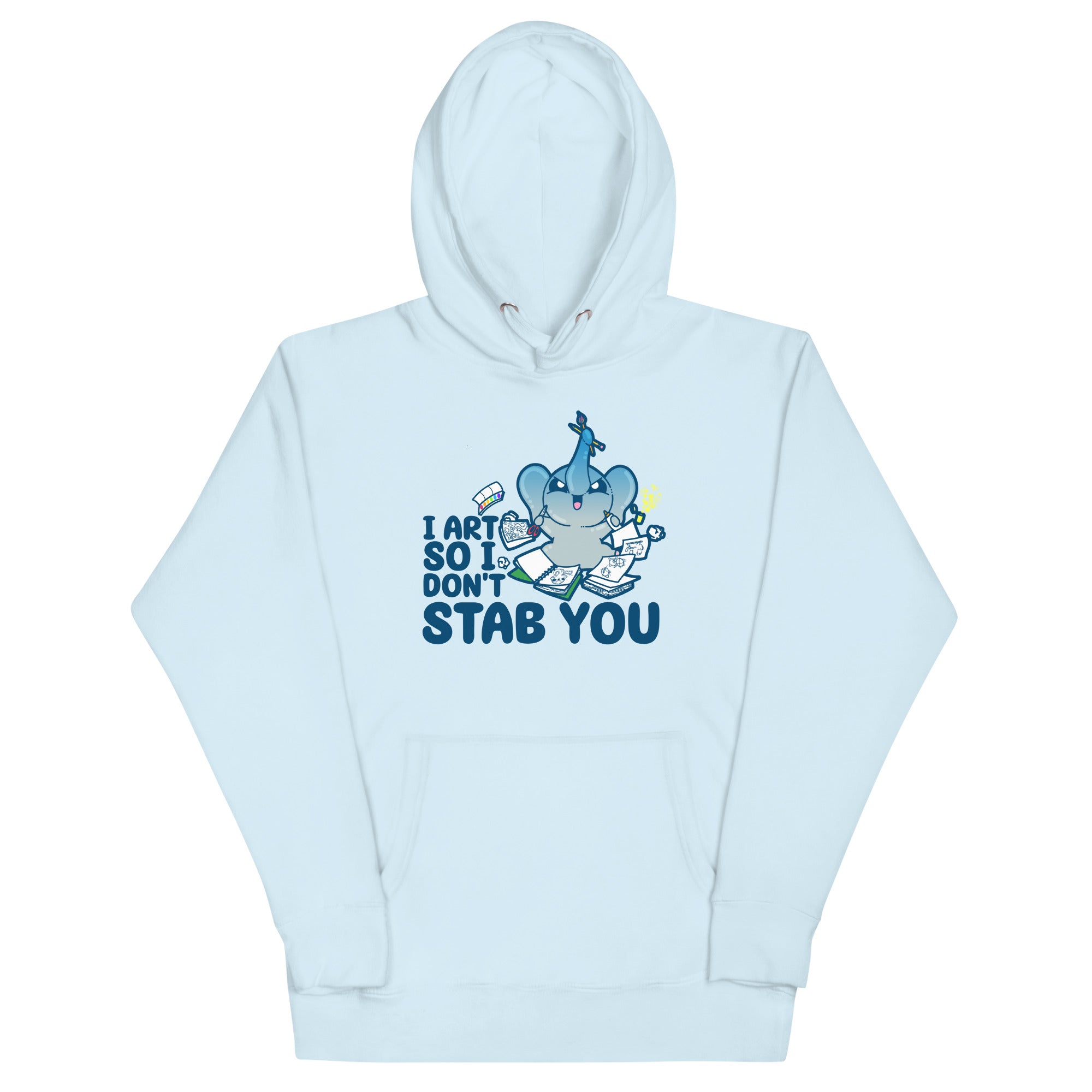 I ART SO I DONT STAB YOU - Hoodie