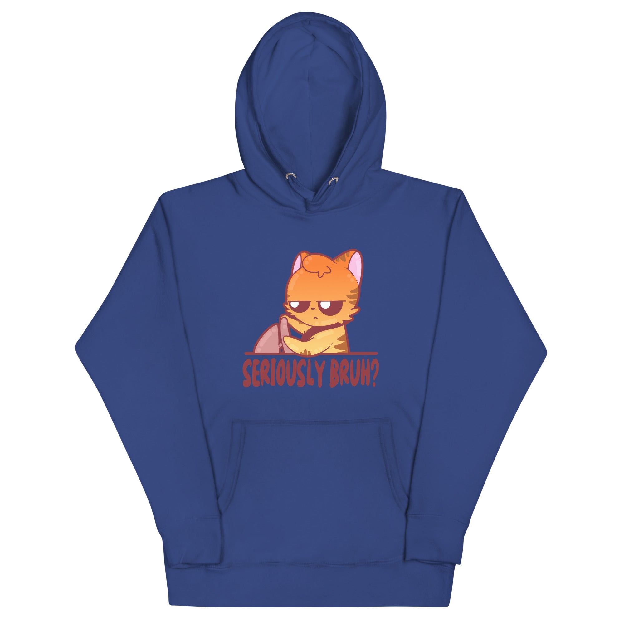 SERIOUSLY BRUH - Hoodie - ChubbleGumLLC